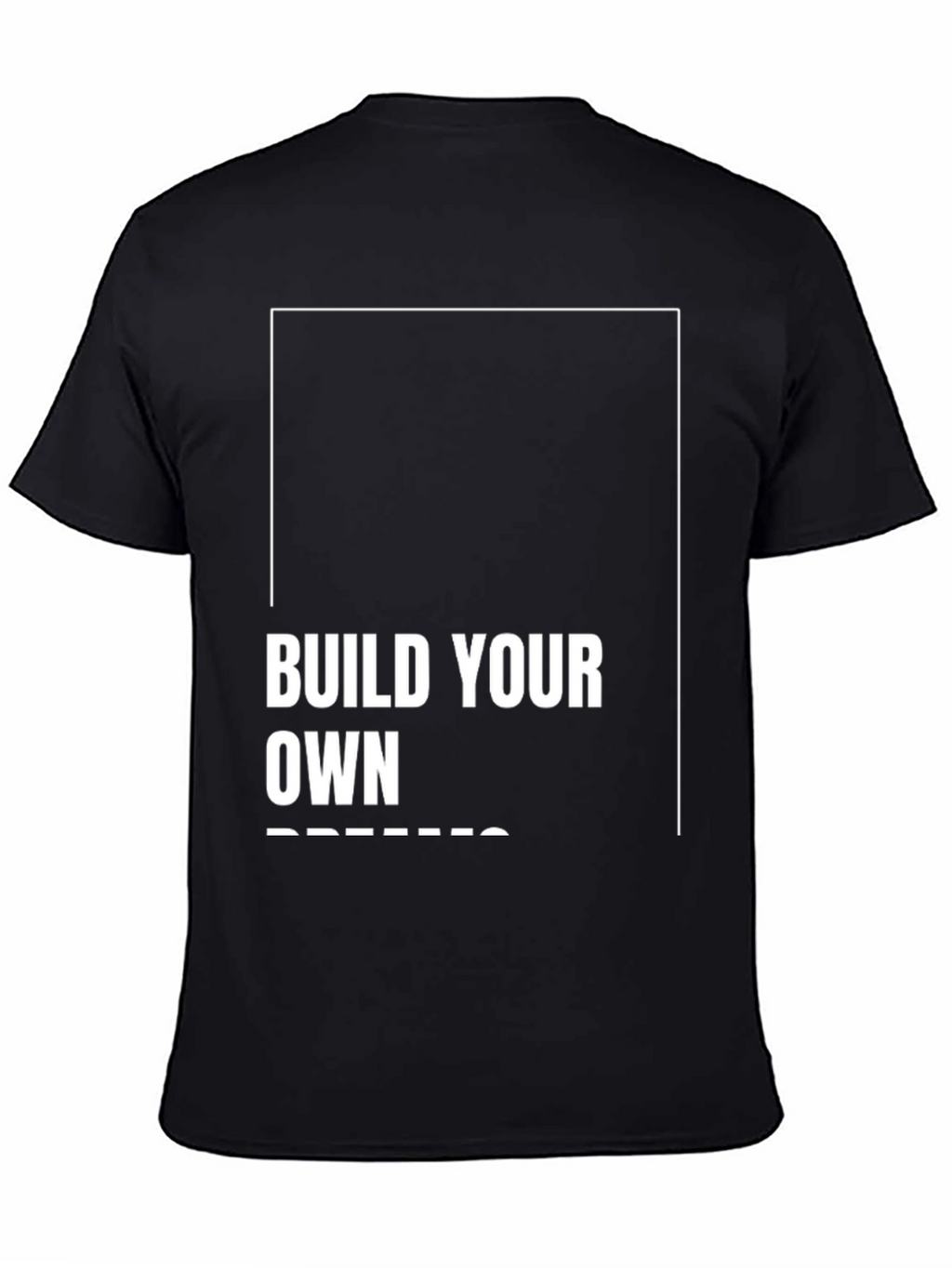 Build Your Own Dreams Black T-Shirt
