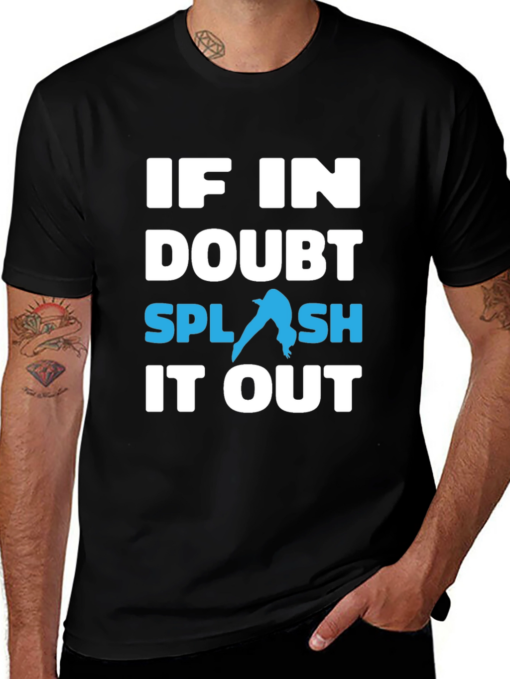 If In Doubt Splash It Out T-Shirt