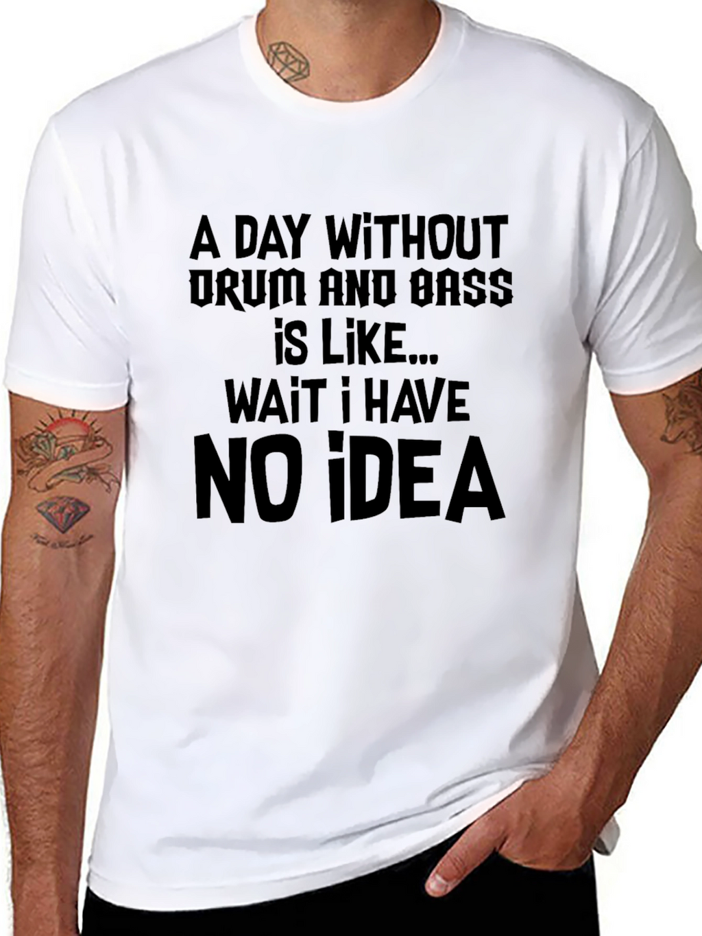 Drum and Bass T-Shirt: Funny No Idea Tee
