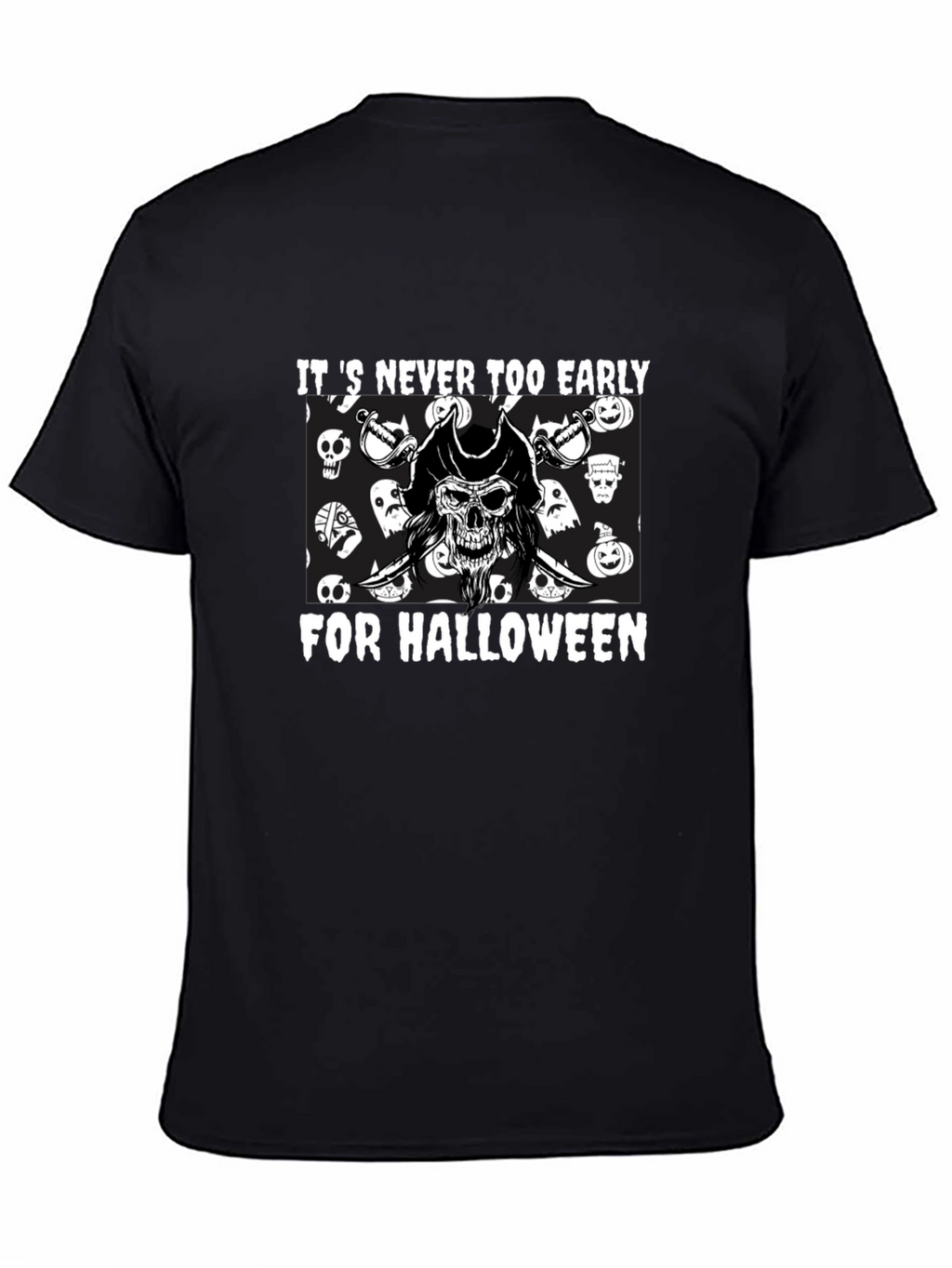 Its Never Too Early Halloween Graphic Tee