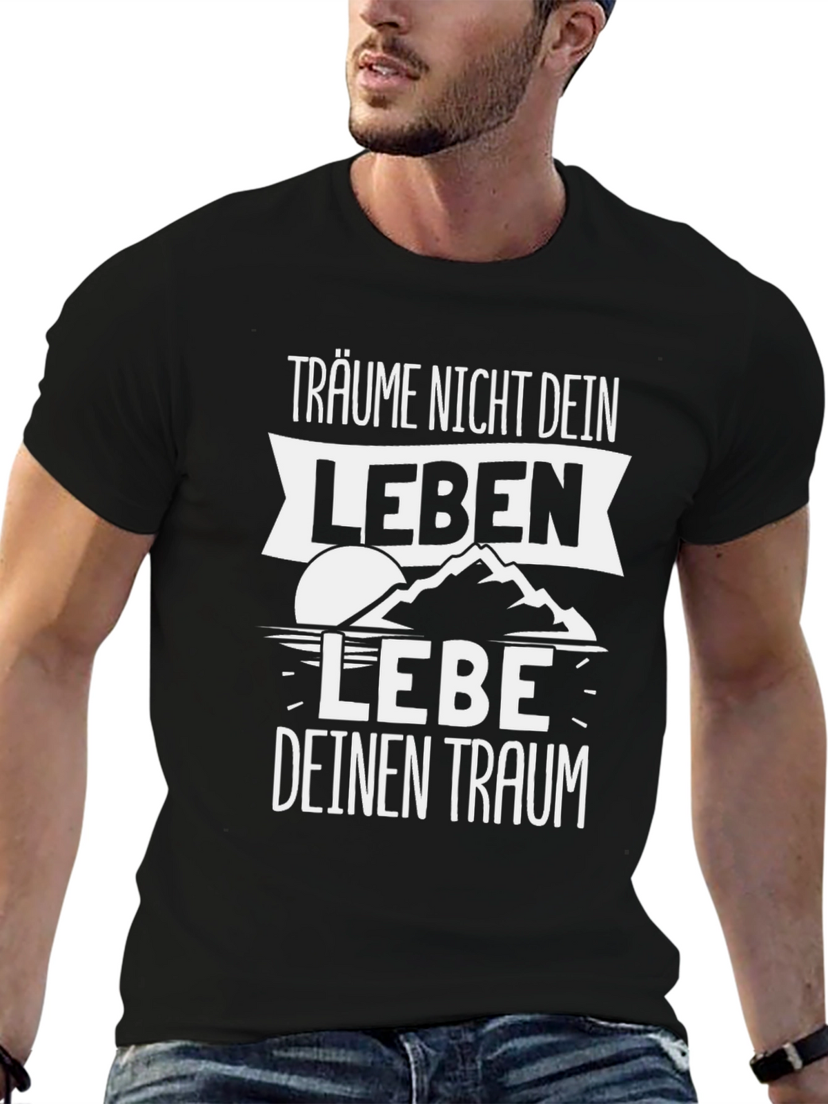 Dream Your Life T-Shirt - Motivational German Quote Tee