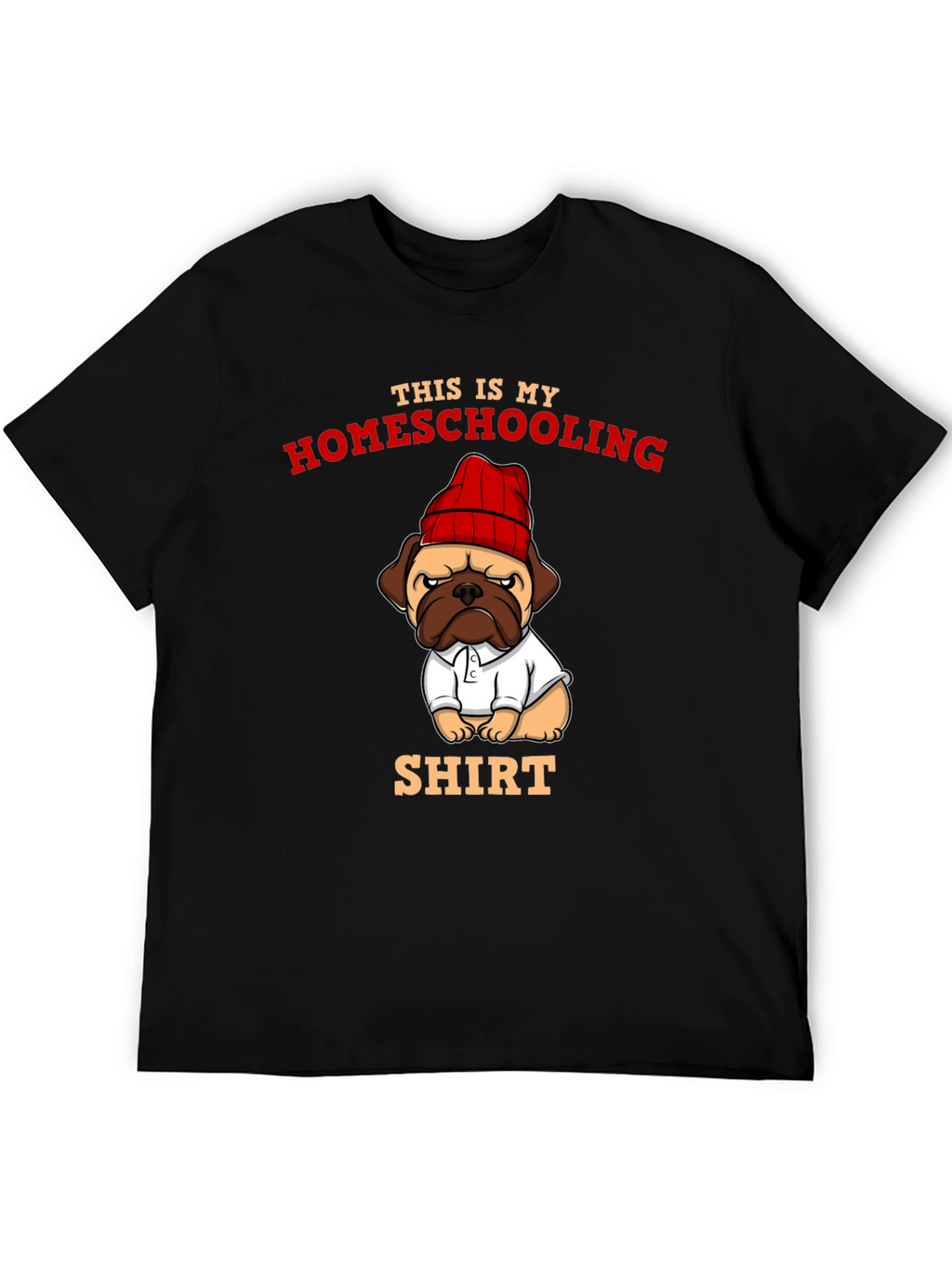 Homeschooling Pug T-Shirt