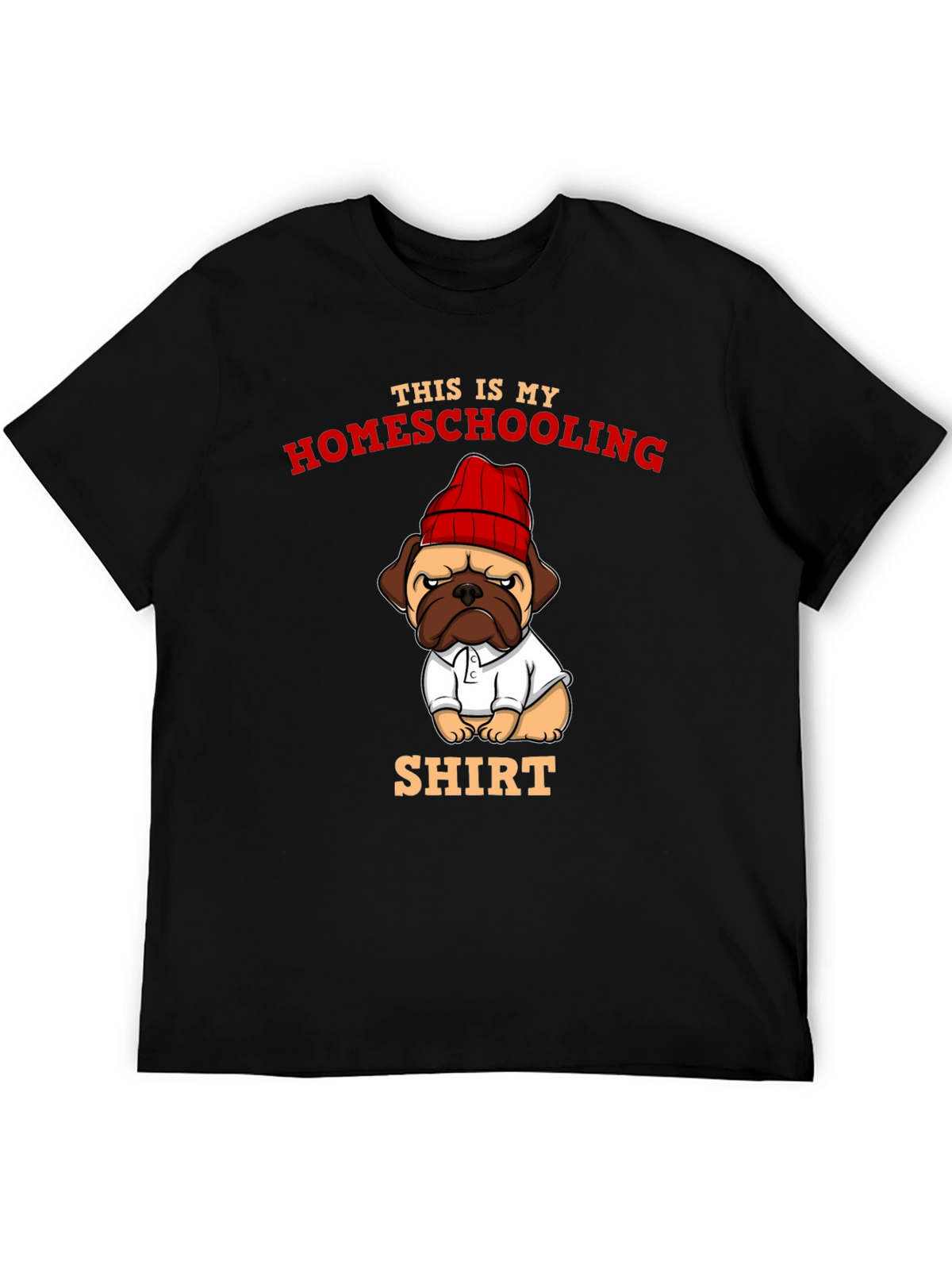 Homeschooling Pug T-Shirt