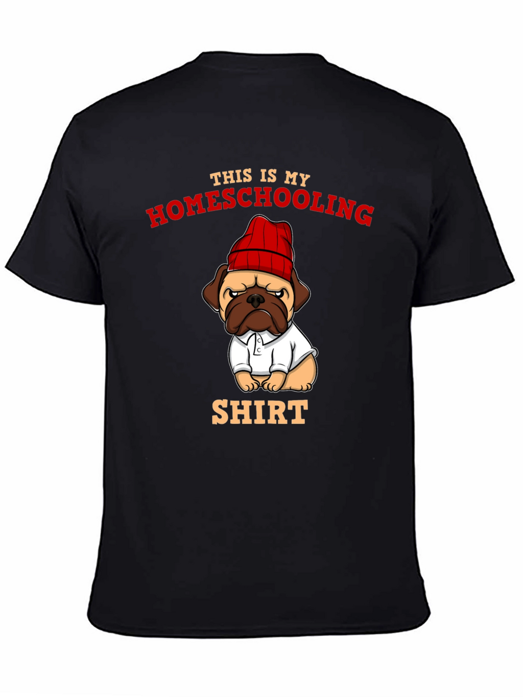 Homeschooling Pug T-Shirt