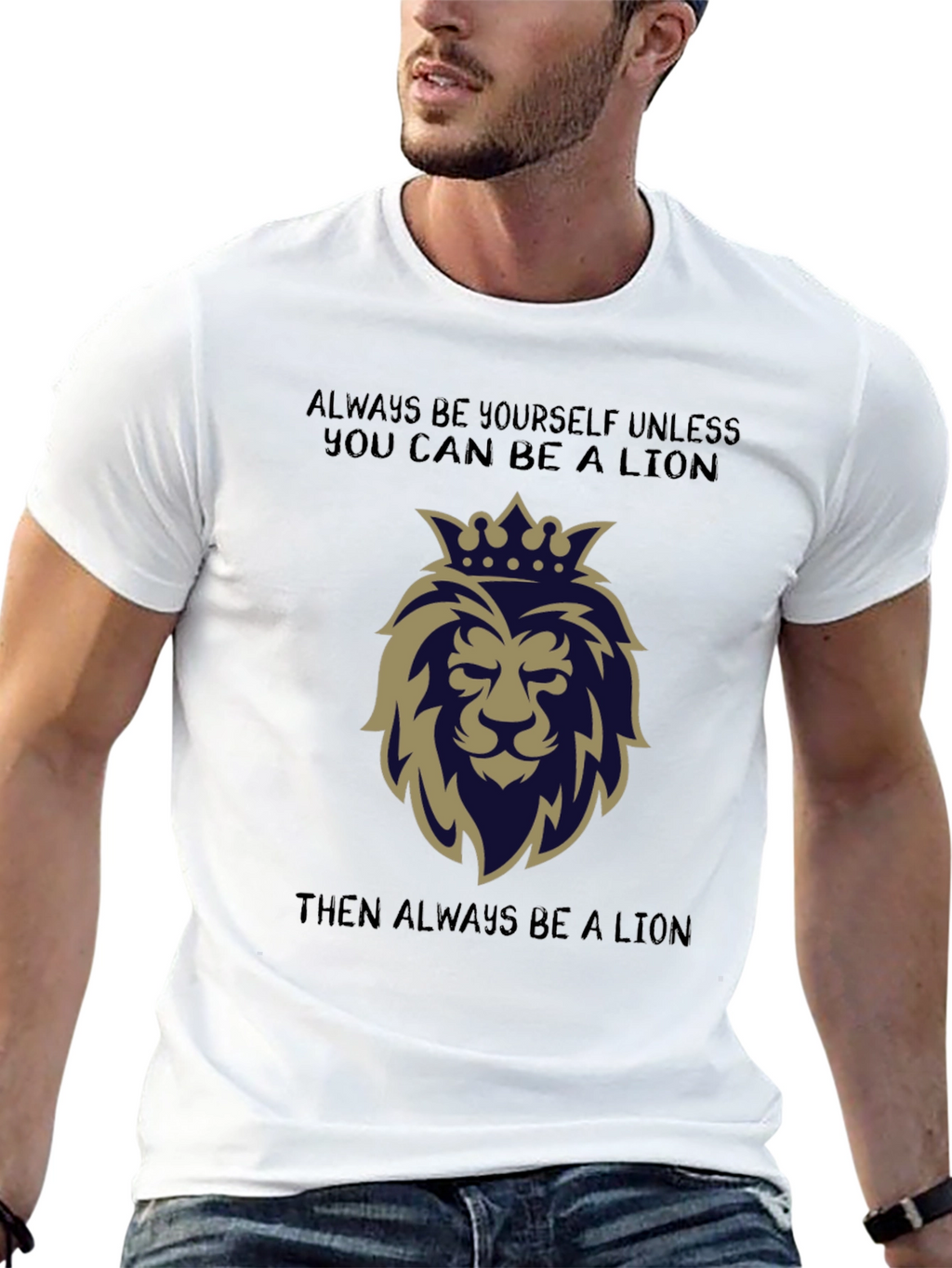Lion Graphic T-Shirt: Always Be a Lion
