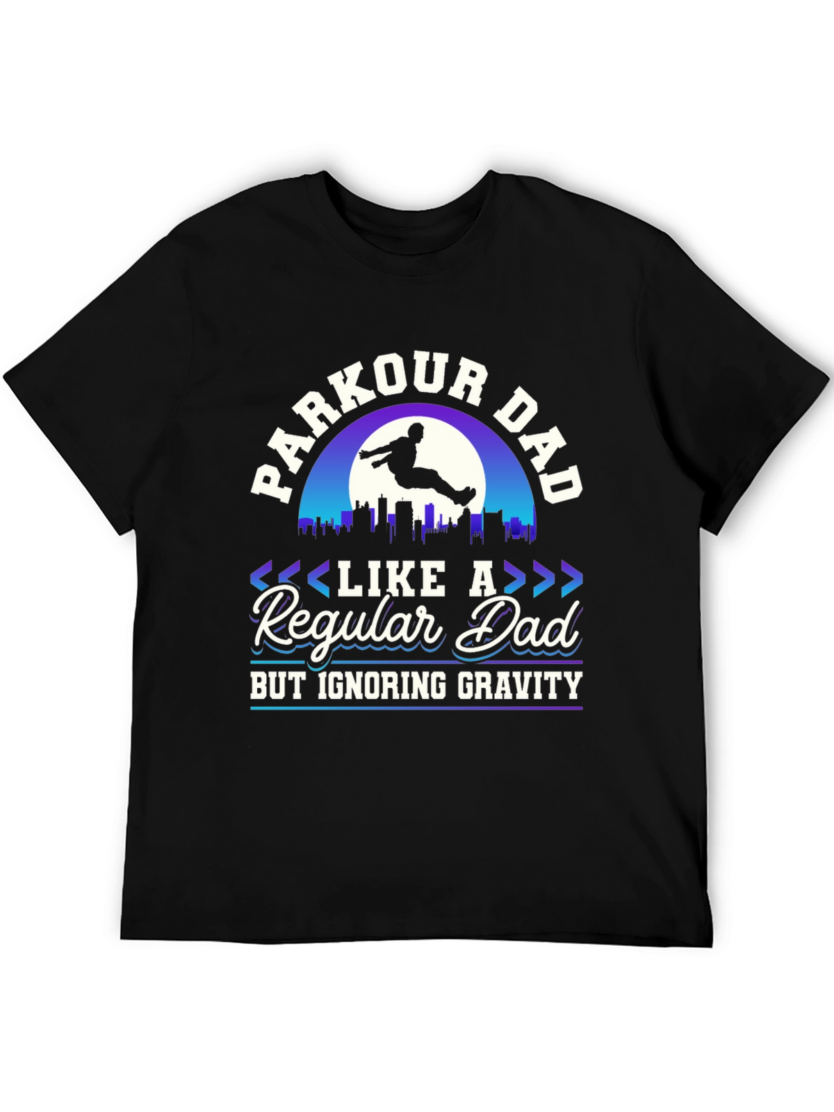 Parkour Dad T-Shirt - Ignoring Gravity