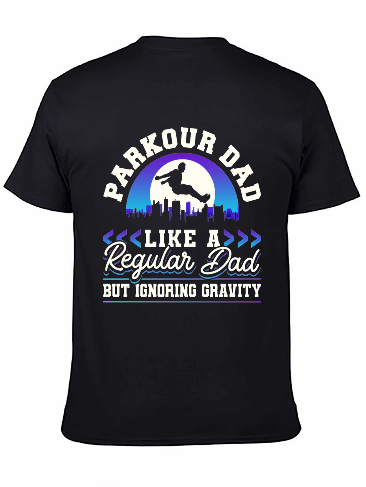 Parkour Dad T-Shirt - Ignoring Gravity