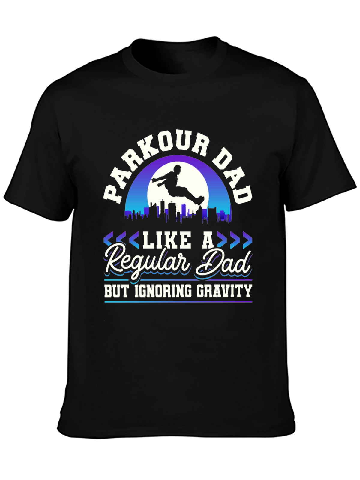Parkour Dad T-Shirt - Ignoring Gravity