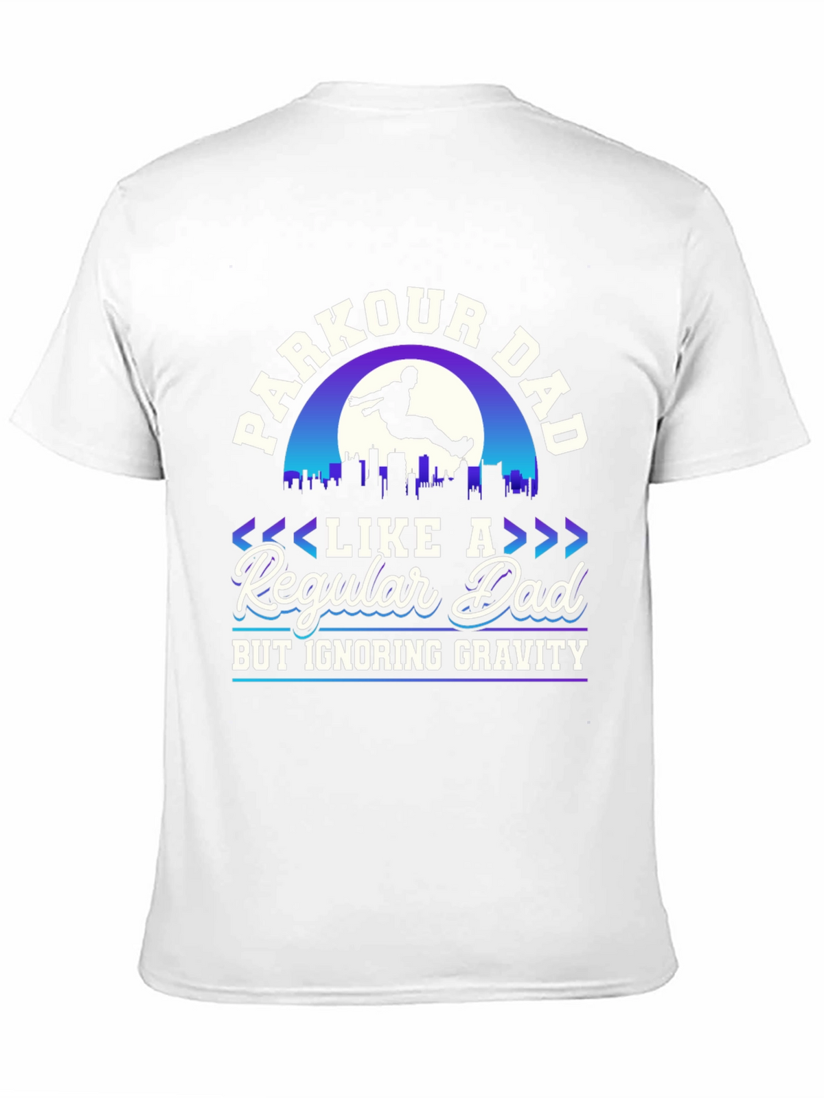 Parkour Dad T-Shirt - Ignoring Gravity