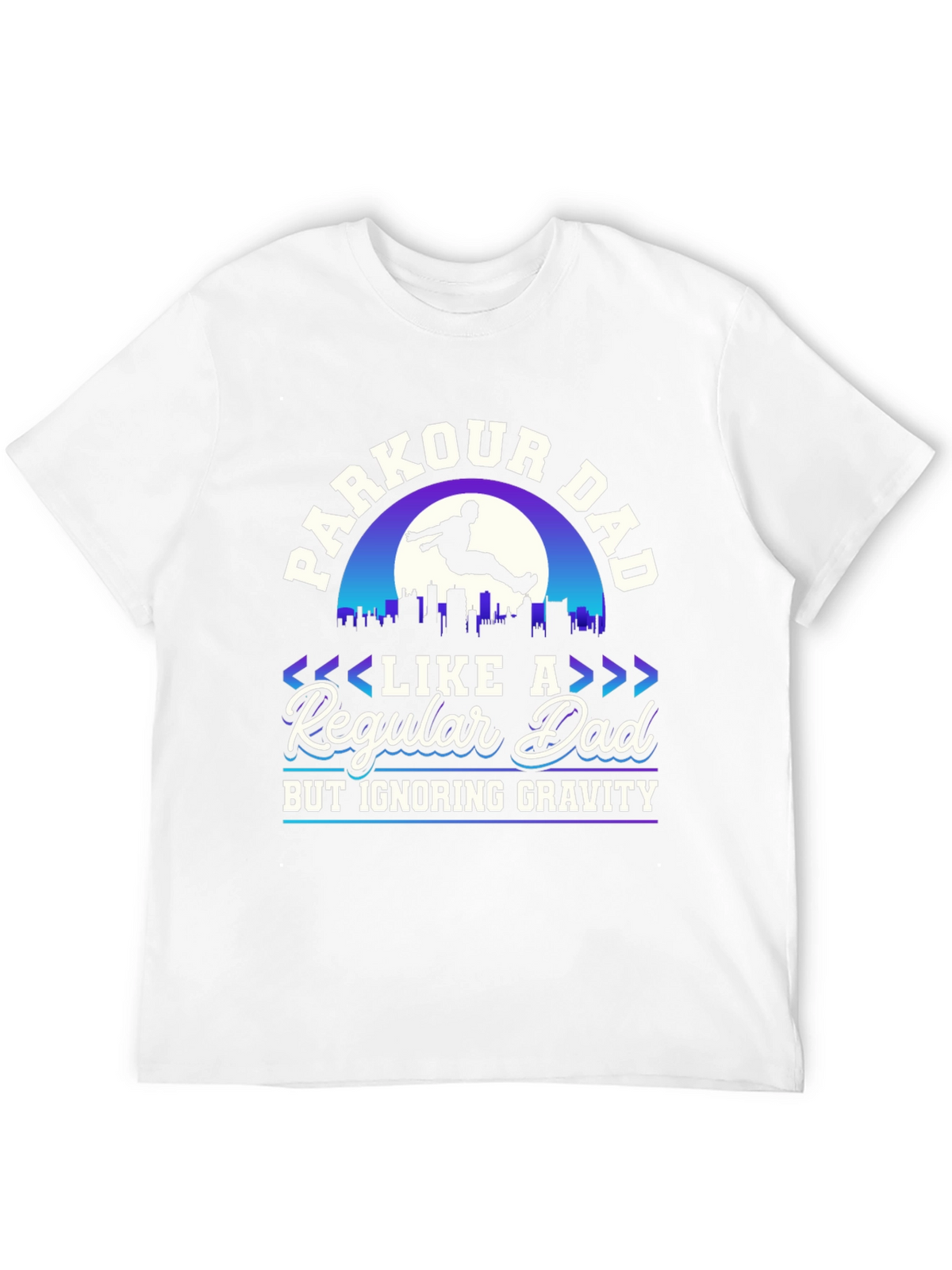 Parkour Dad T-Shirt - Ignoring Gravity