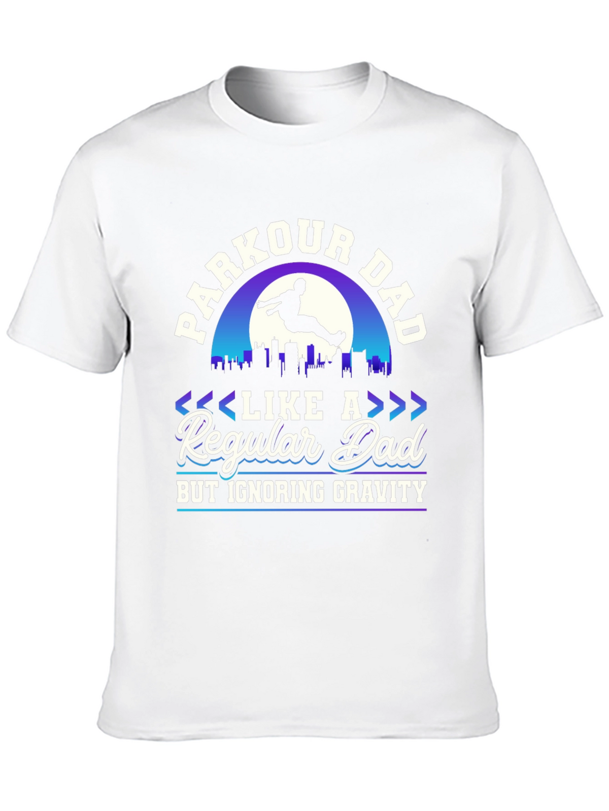 Parkour Dad T-Shirt - Ignoring Gravity