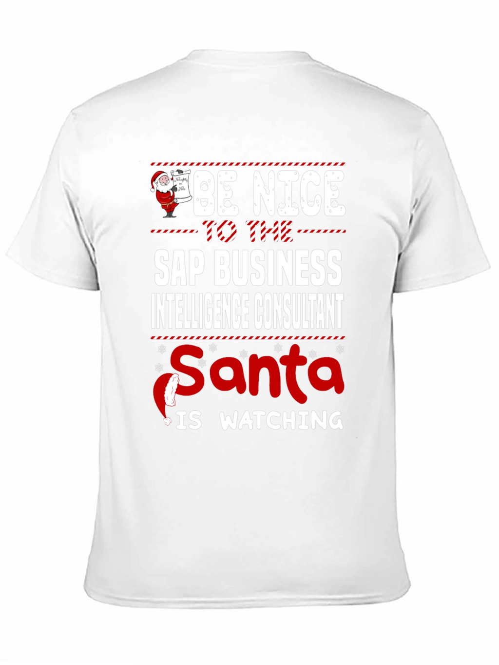 Be Nice to SAP Business Intelligence Consultant T-Shirt