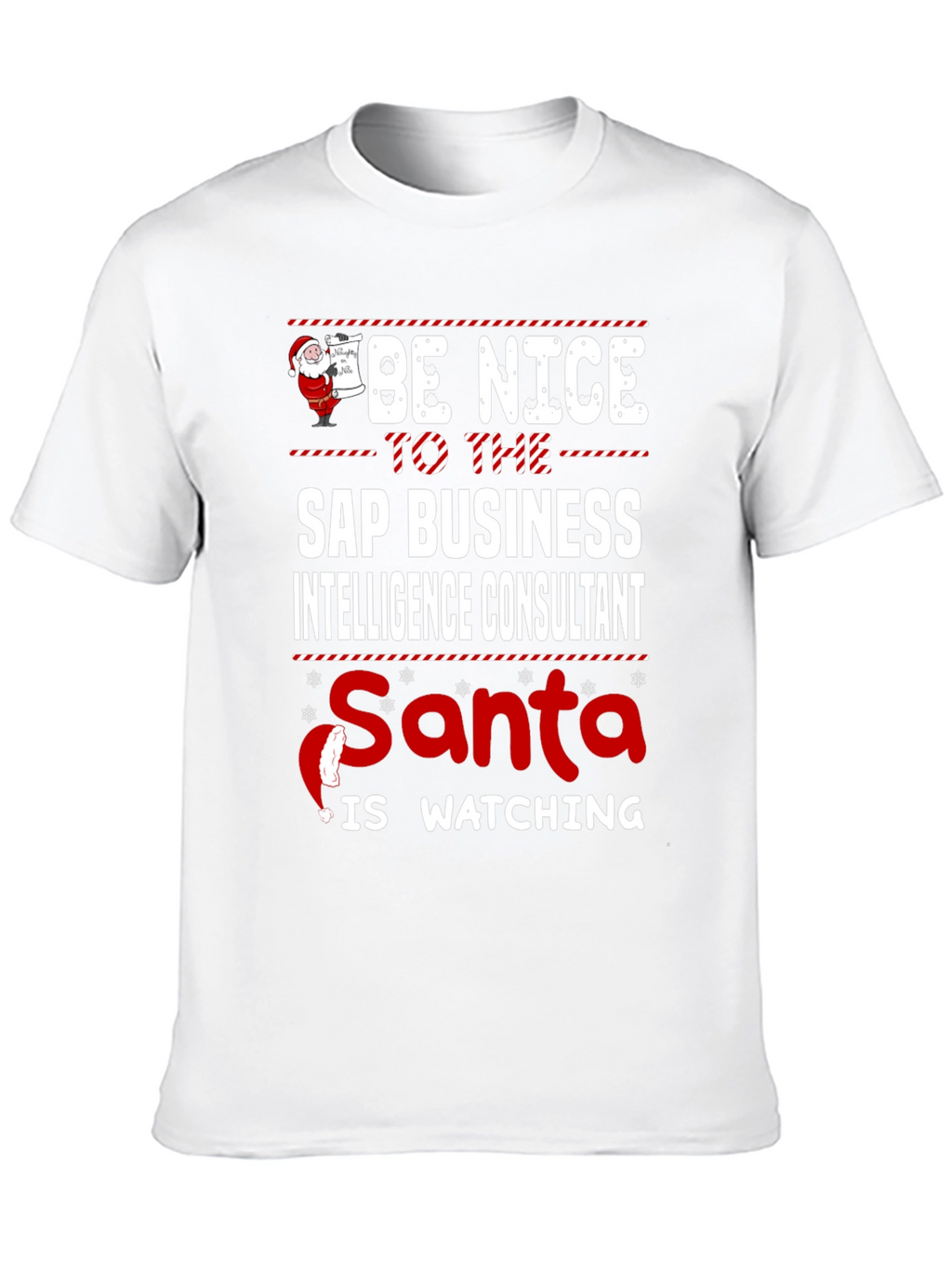 Be Nice to SAP Business Intelligence Consultant T-Shirt