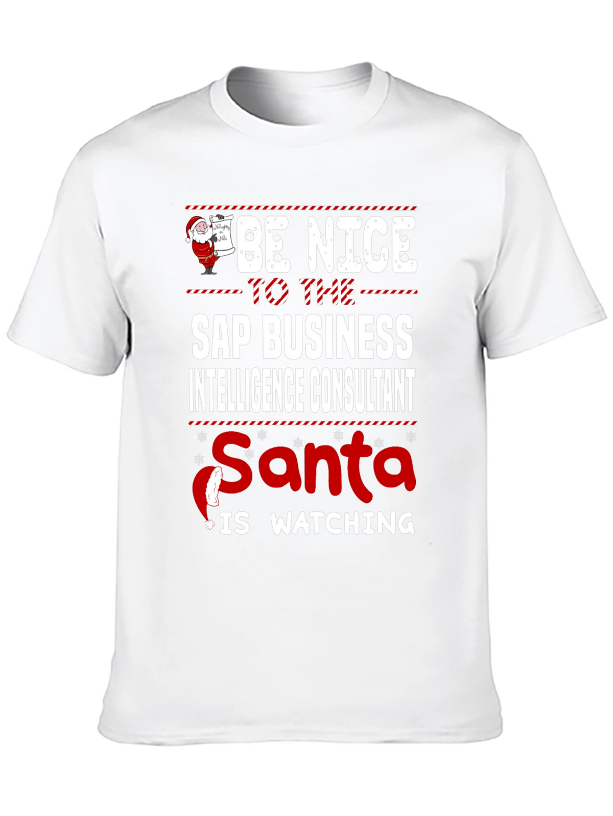 Be Nice to SAP Business Intelligence Consultant T-Shirt