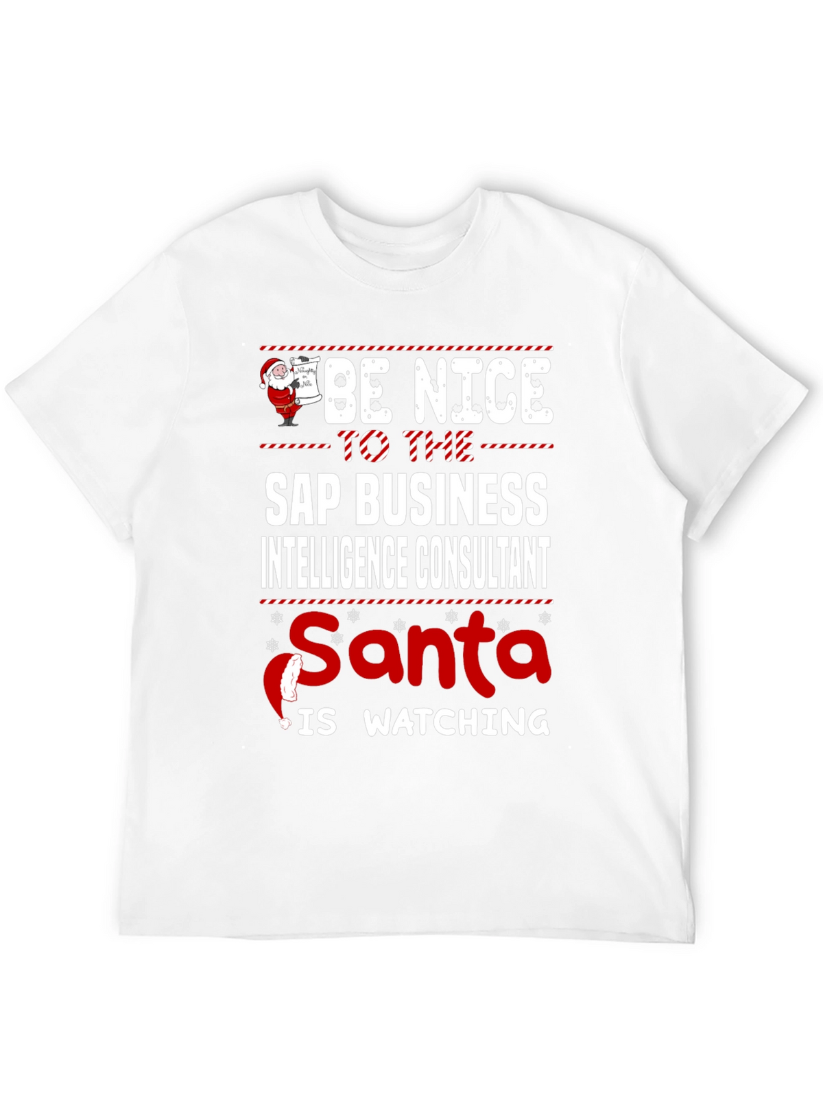 Be Nice to SAP Business Intelligence Consultant T-Shirt