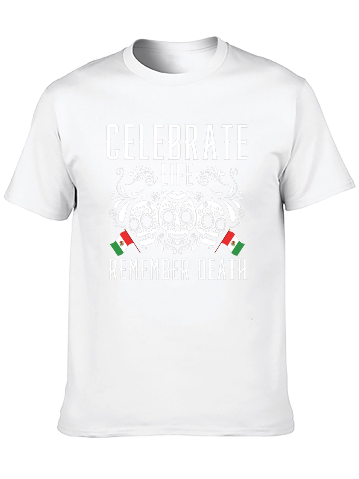 Celebrate Life Remember Death Sugar Skull T-Shirt
