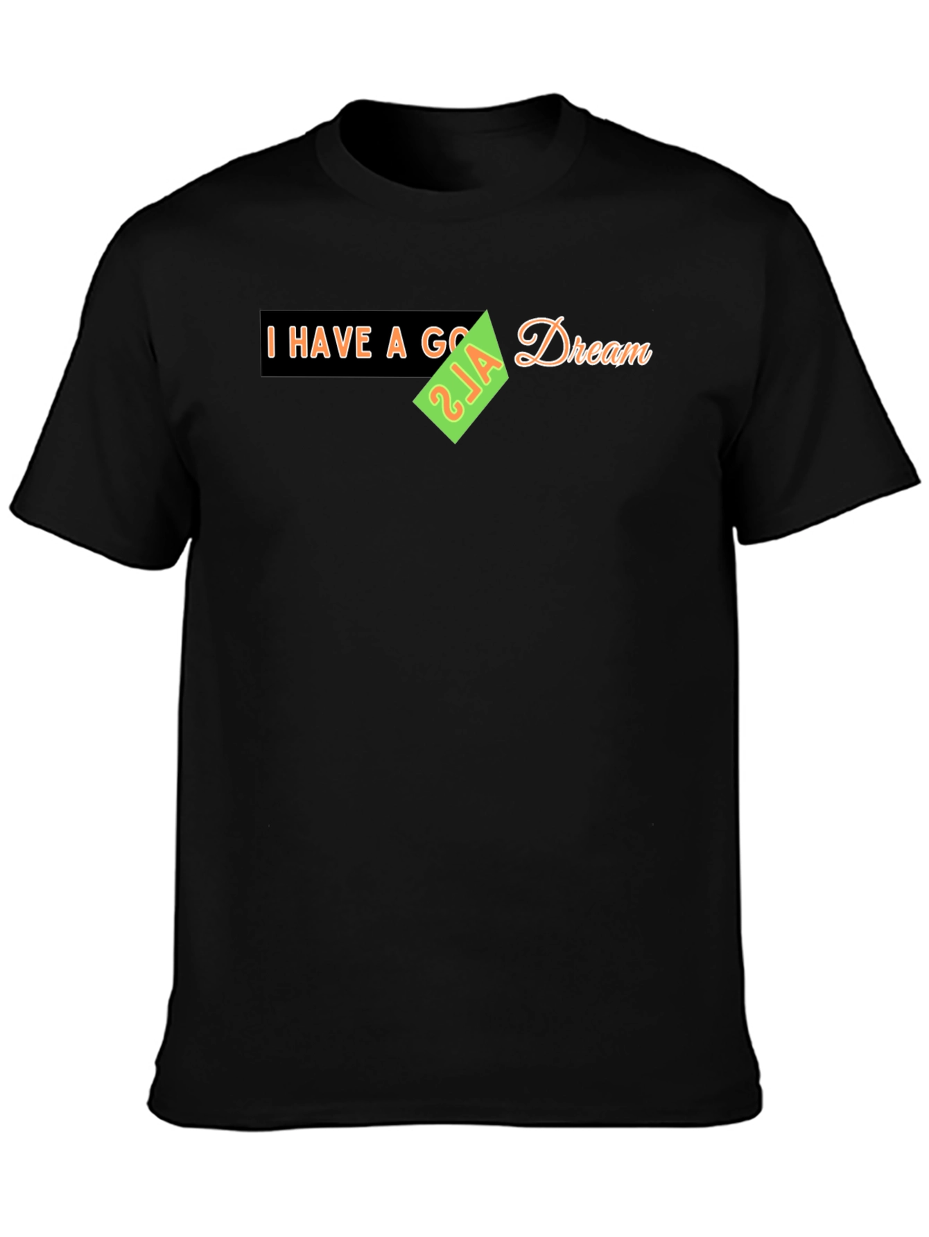 I Have a Goal Dream T-Shirt