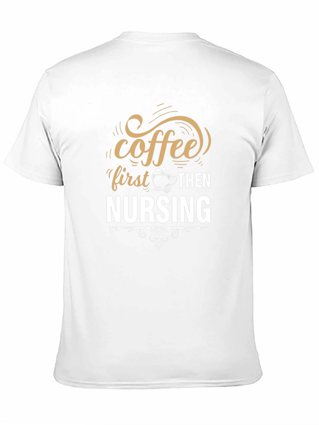 Coffee First Nursing T-Shirt