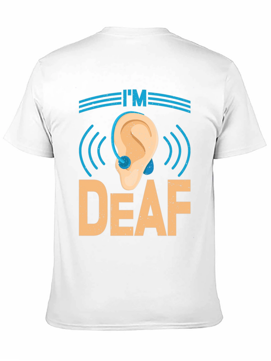 Im Deaf T-Shirt - Awareness & Support