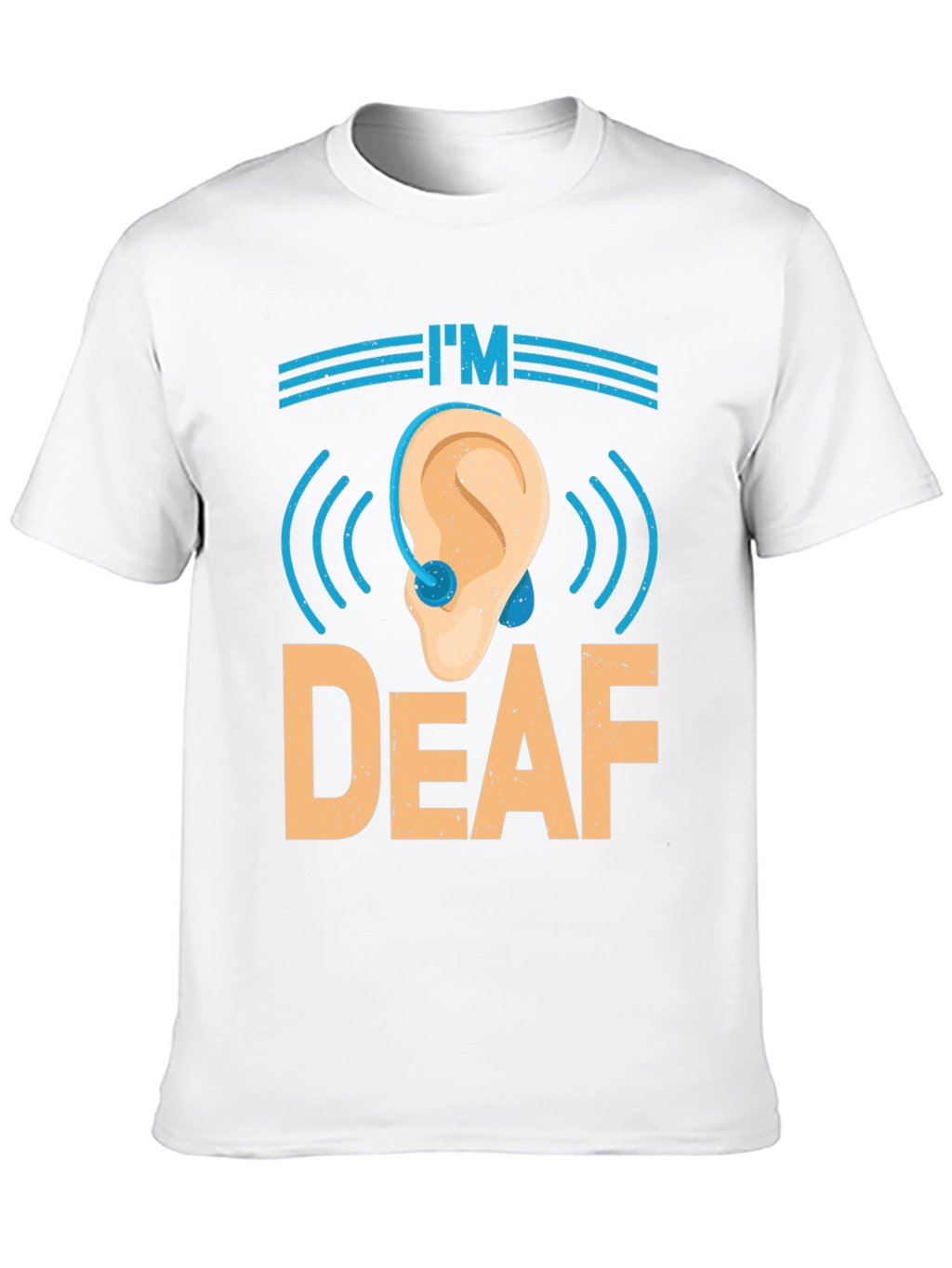 Im Deaf T-Shirt - Awareness & Support