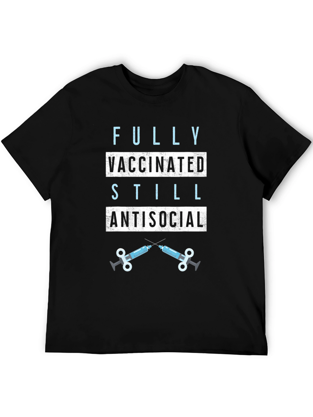 Fully Vaccinated Still Antisocial Graphic Tee