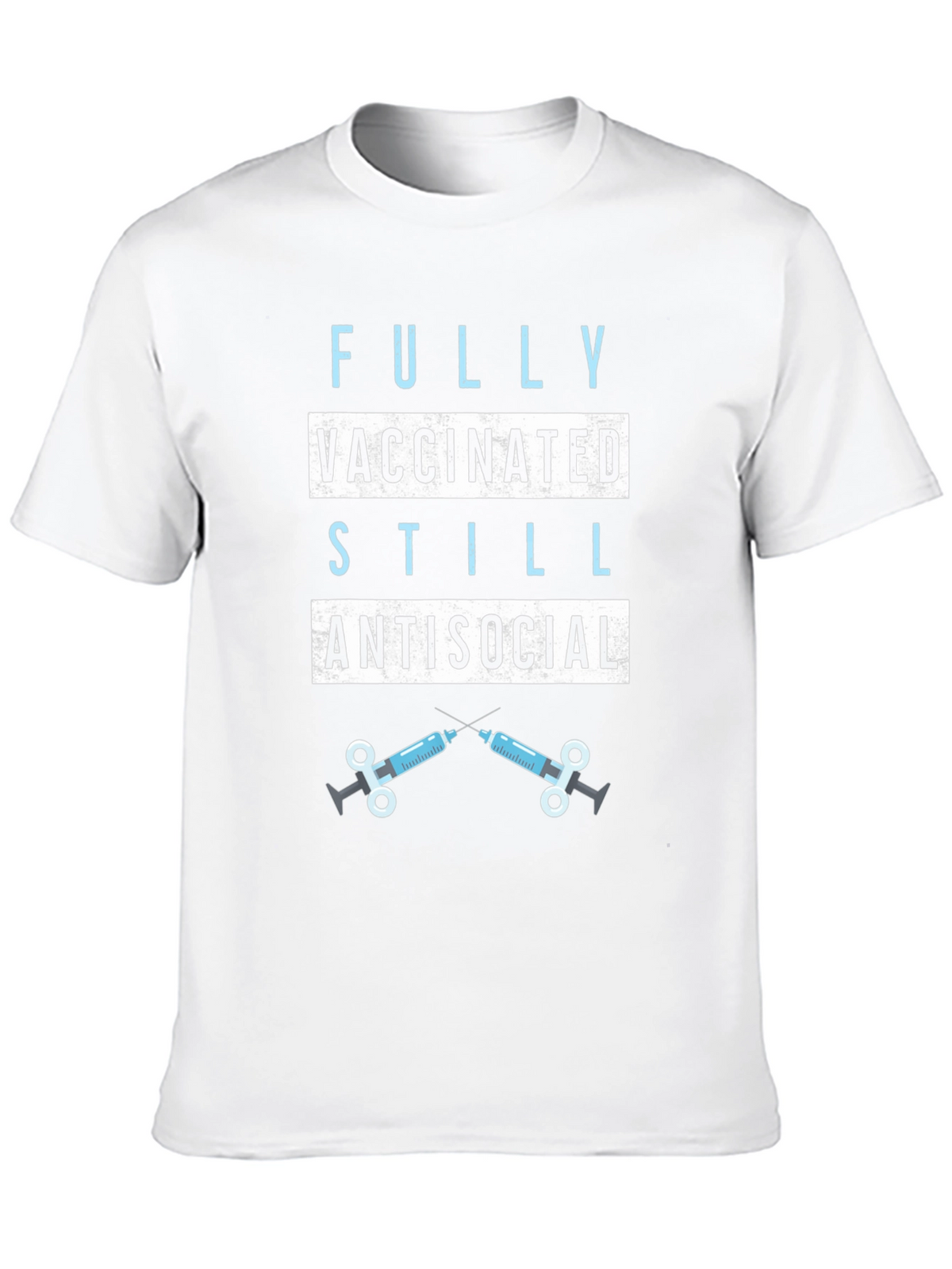 Fully Vaccinated Still Antisocial Graphic Tee