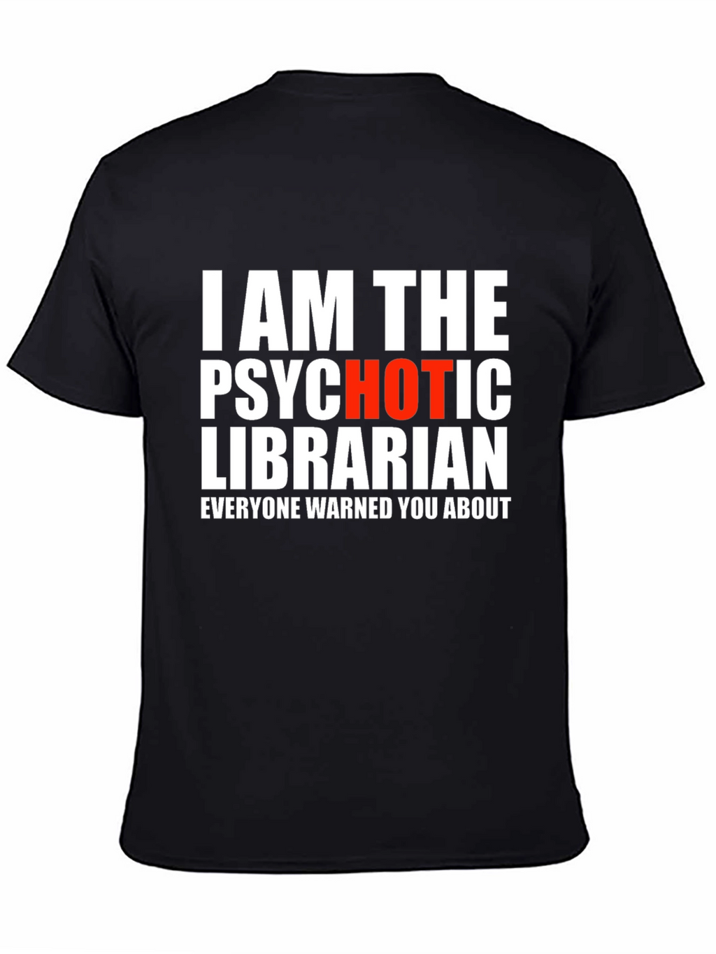 Psychotic Librarian T-Shirt - Novelty Graphic Tee