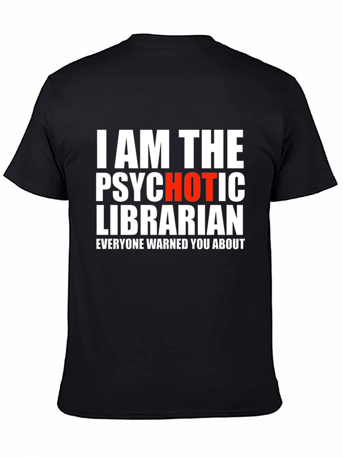 Psychotic Librarian T-Shirt - Novelty Graphic Tee