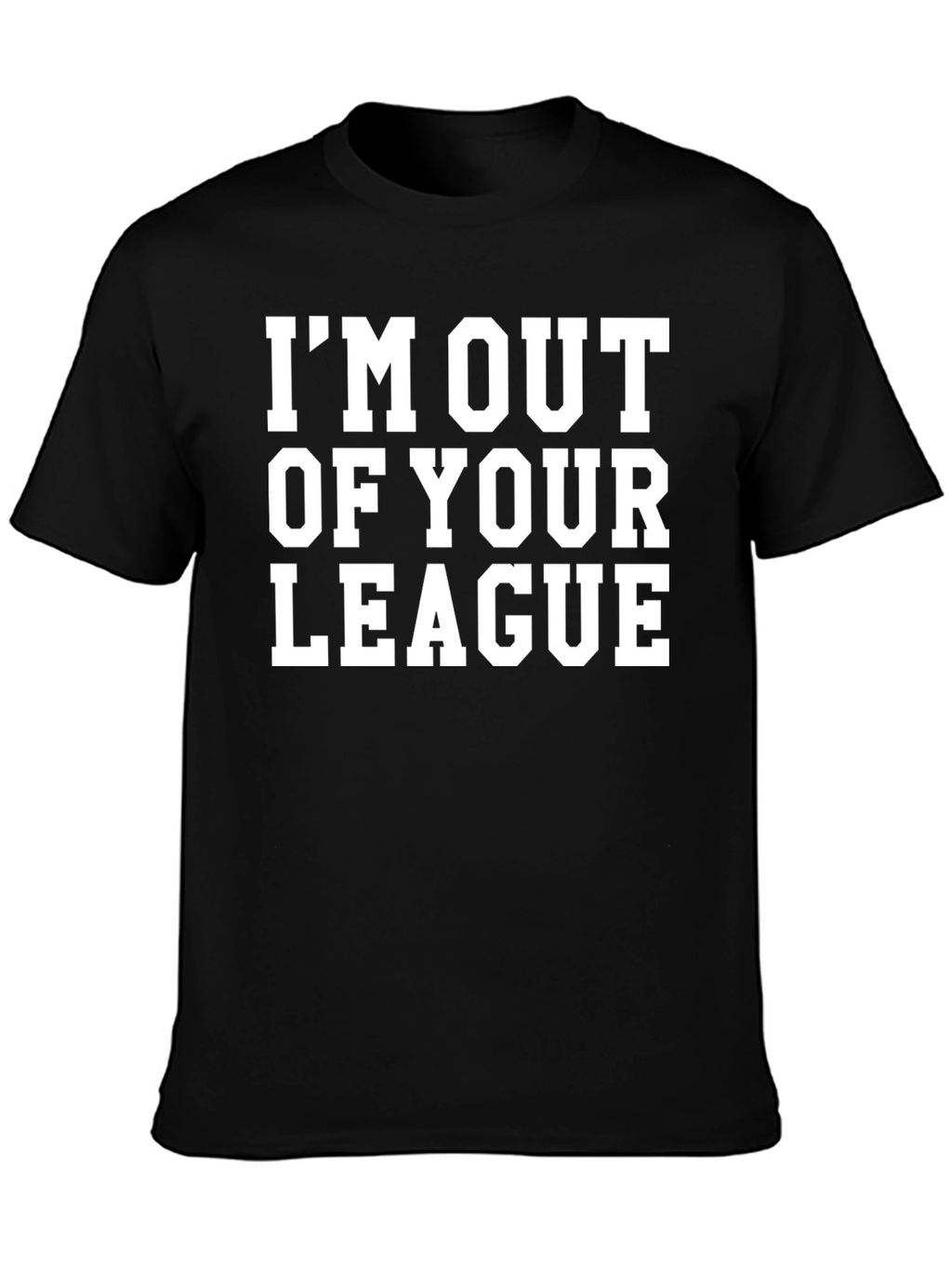 Im Out of Your League Graphic Tee - Black