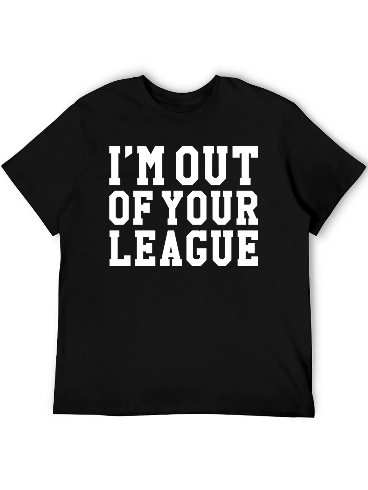 Im Out of Your League Graphic Tee - Black