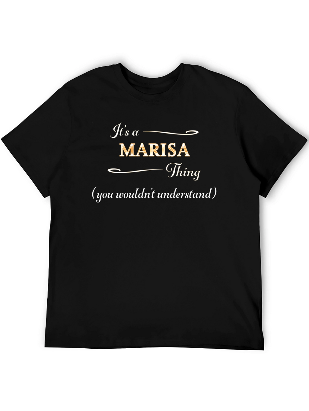 Its a Marisa Thing T-Shirt