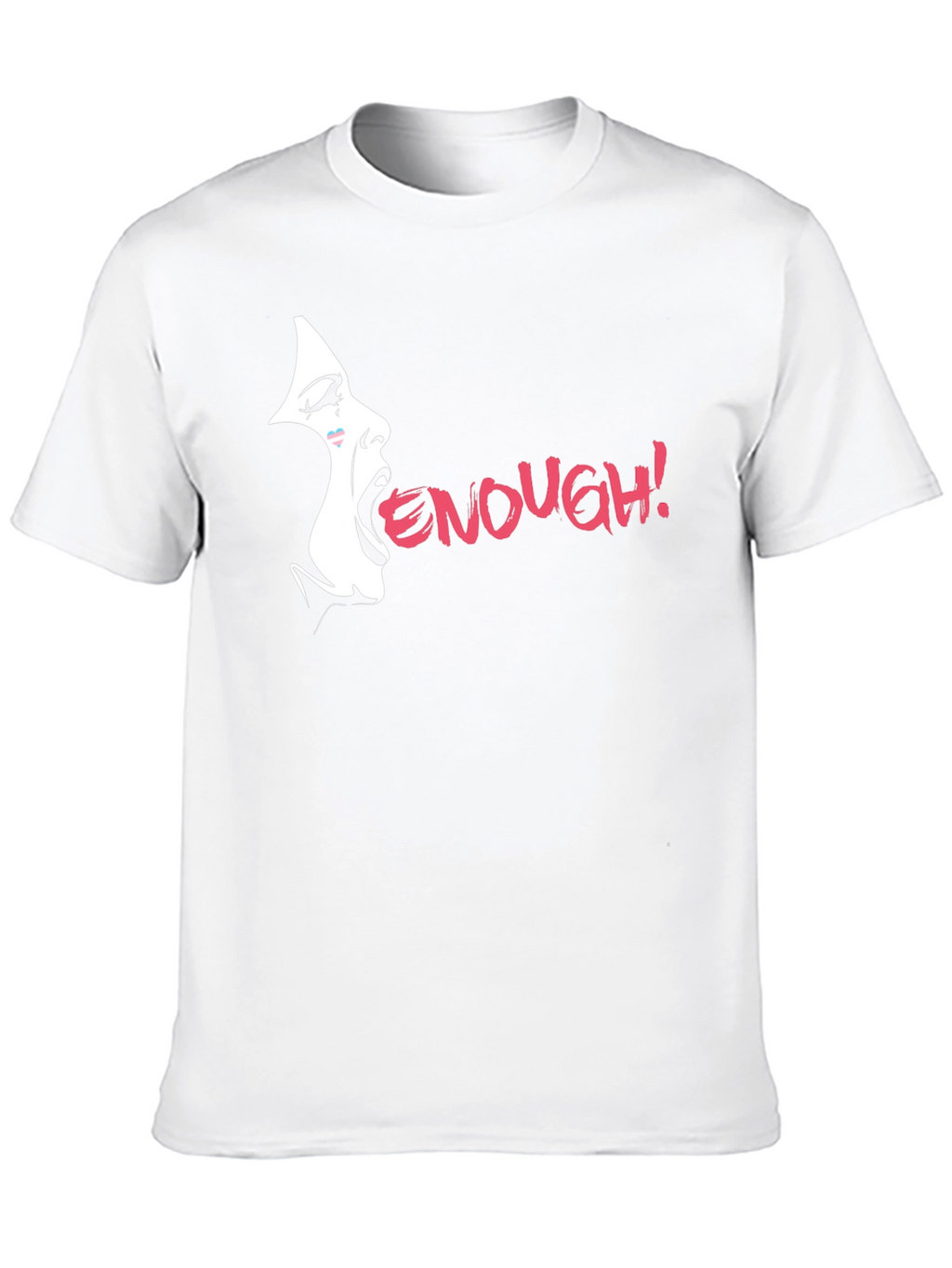 Enough! Graphic Tee - Bold Statement Shirt