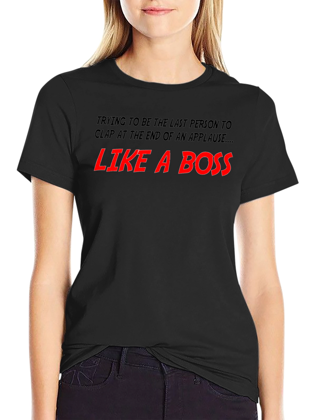 Like A Boss T-Shirt
