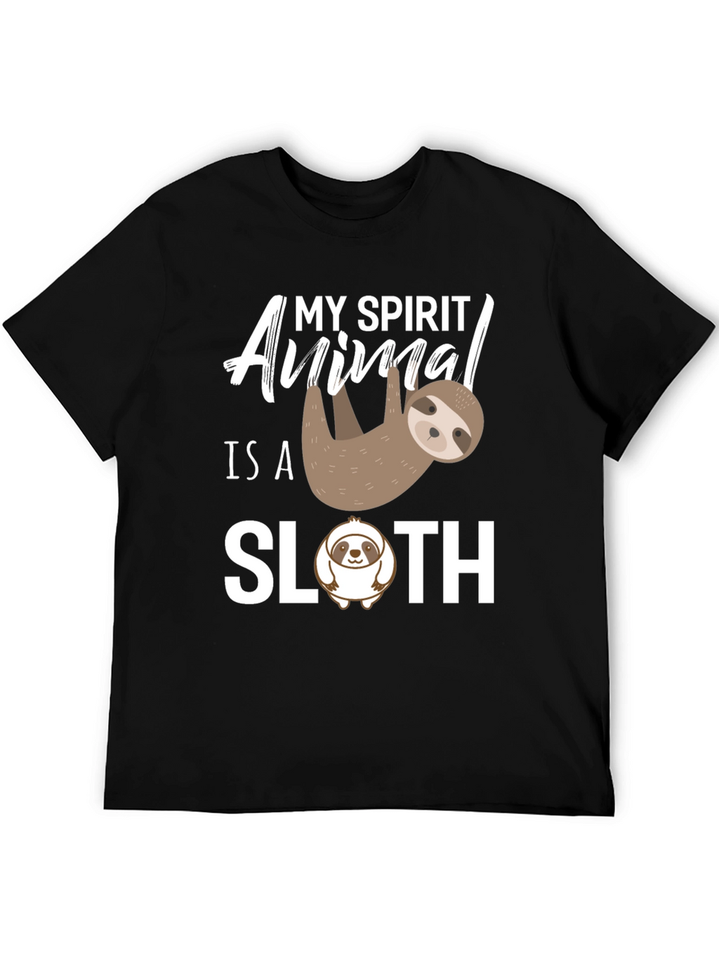 My Spirit Animal is a Sloth Black T-Shirt