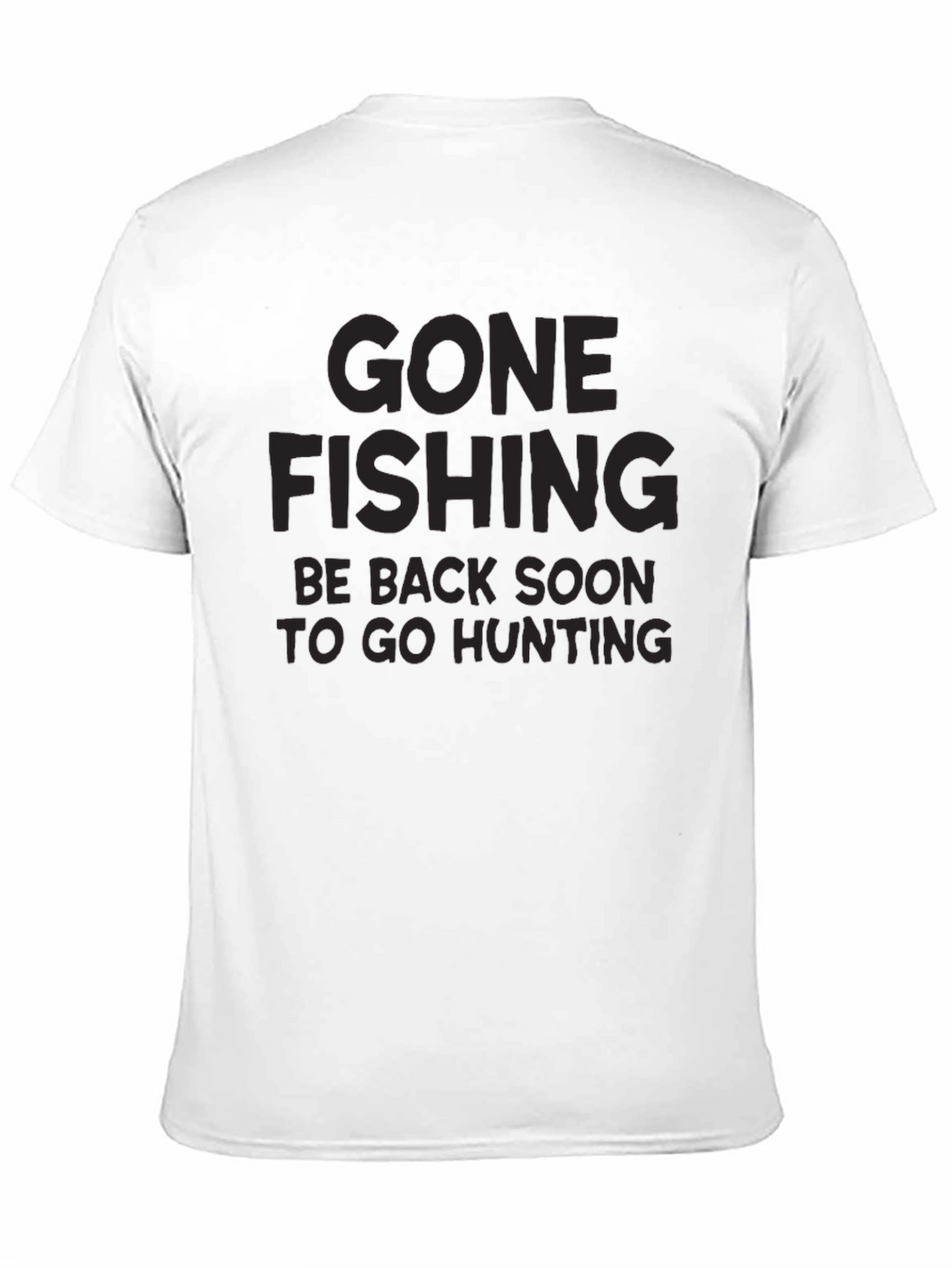 Gone Fishing T-Shirt - Hunting Trip Ready