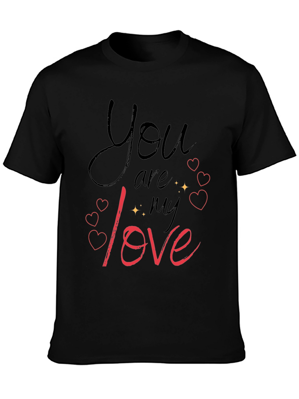 You Are My Love Black Graphic Tee