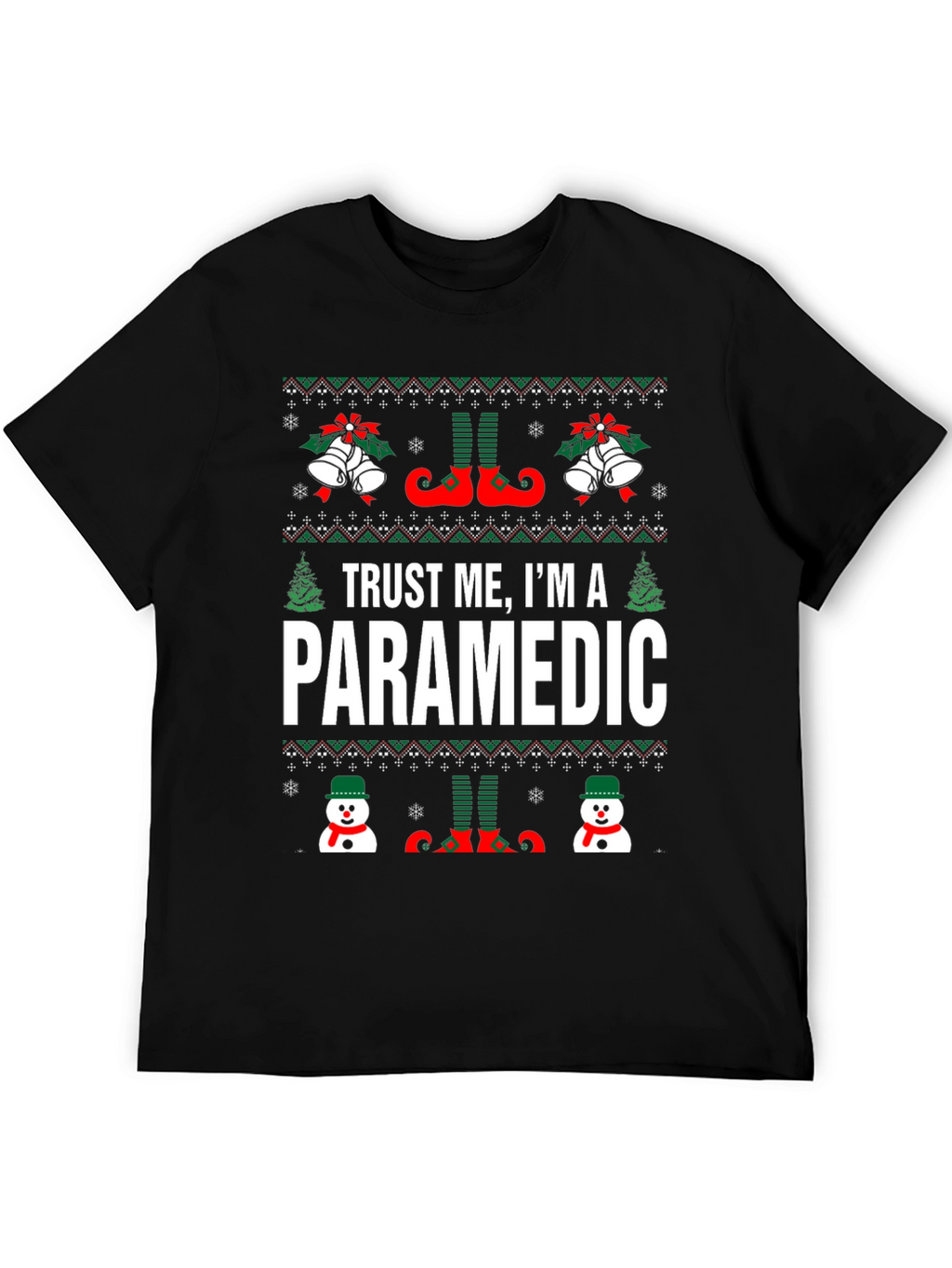 Trust Me Im A Paramedic Ugly Christmas Sweater T-Shirt