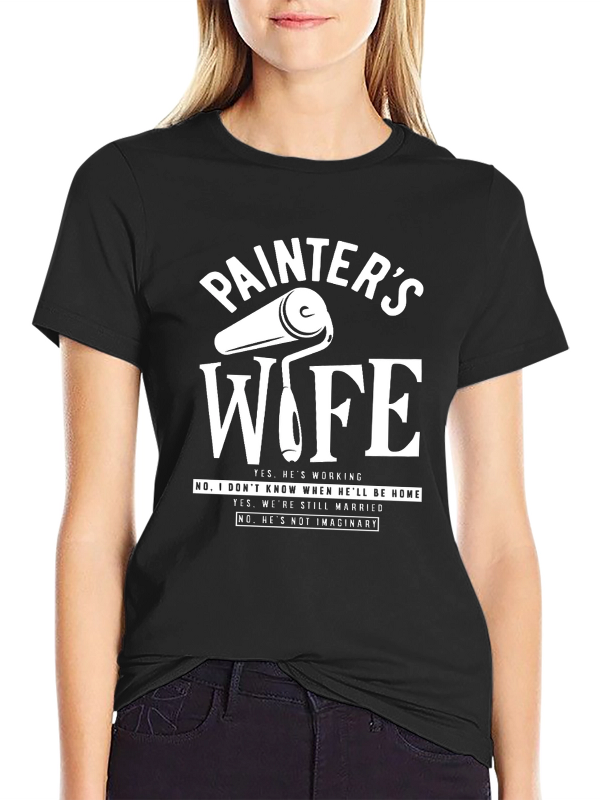 Painters Wife T-Shirt - Funny Sarcastic Gift