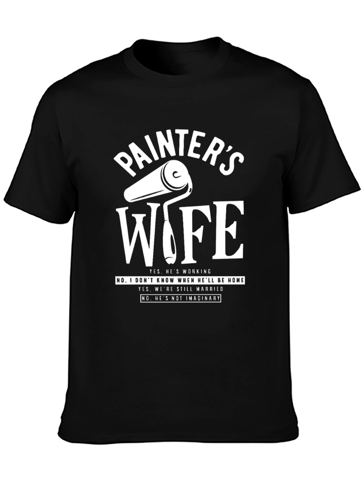 Painters Wife T-Shirt - Funny Sarcastic Gift