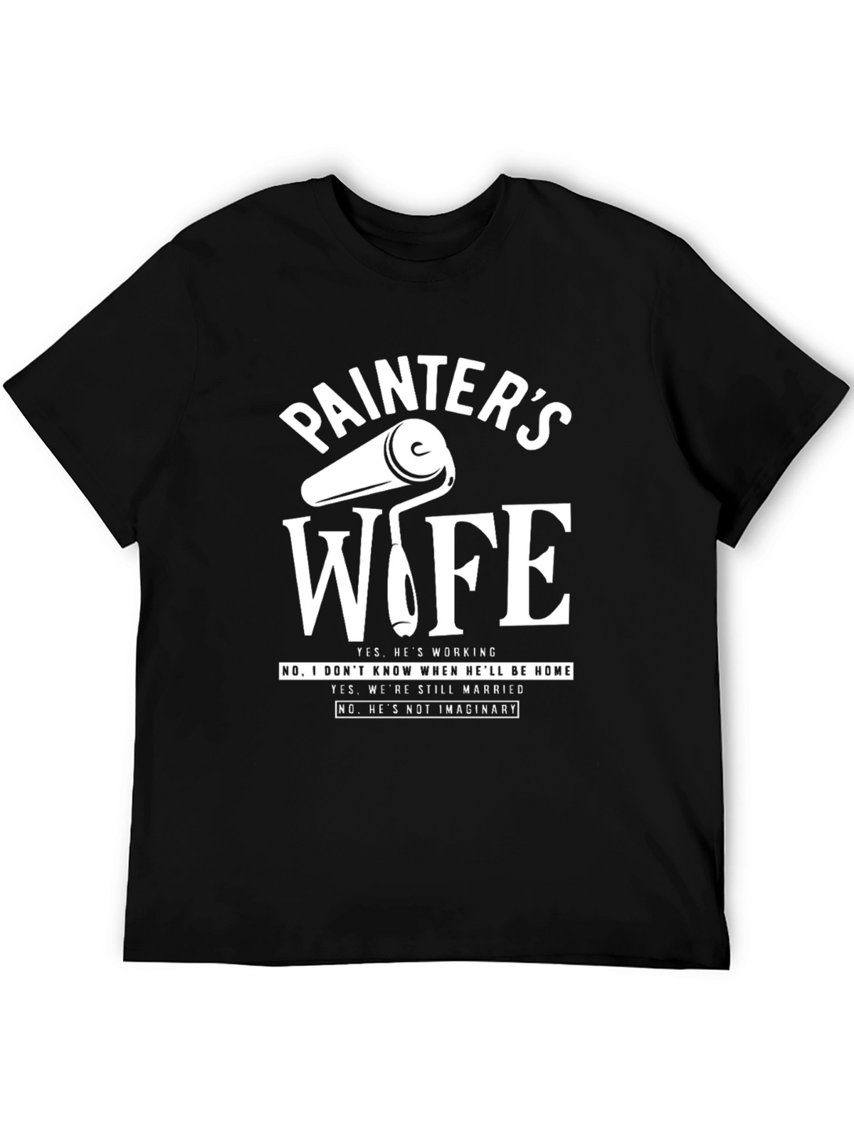 Painters Wife T-Shirt - Funny Sarcastic Gift
