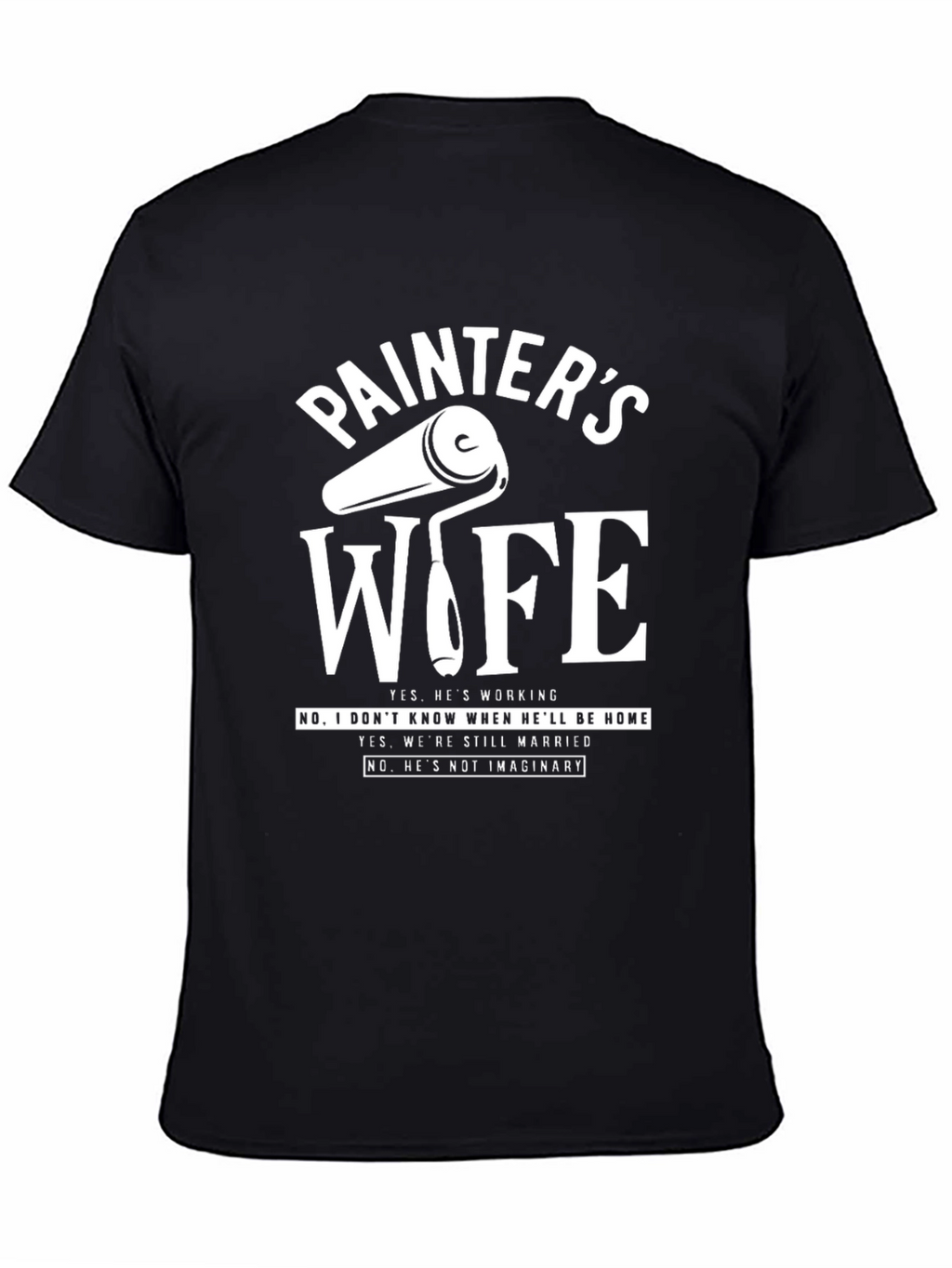 Painters Wife T-Shirt - Funny Sarcastic Gift