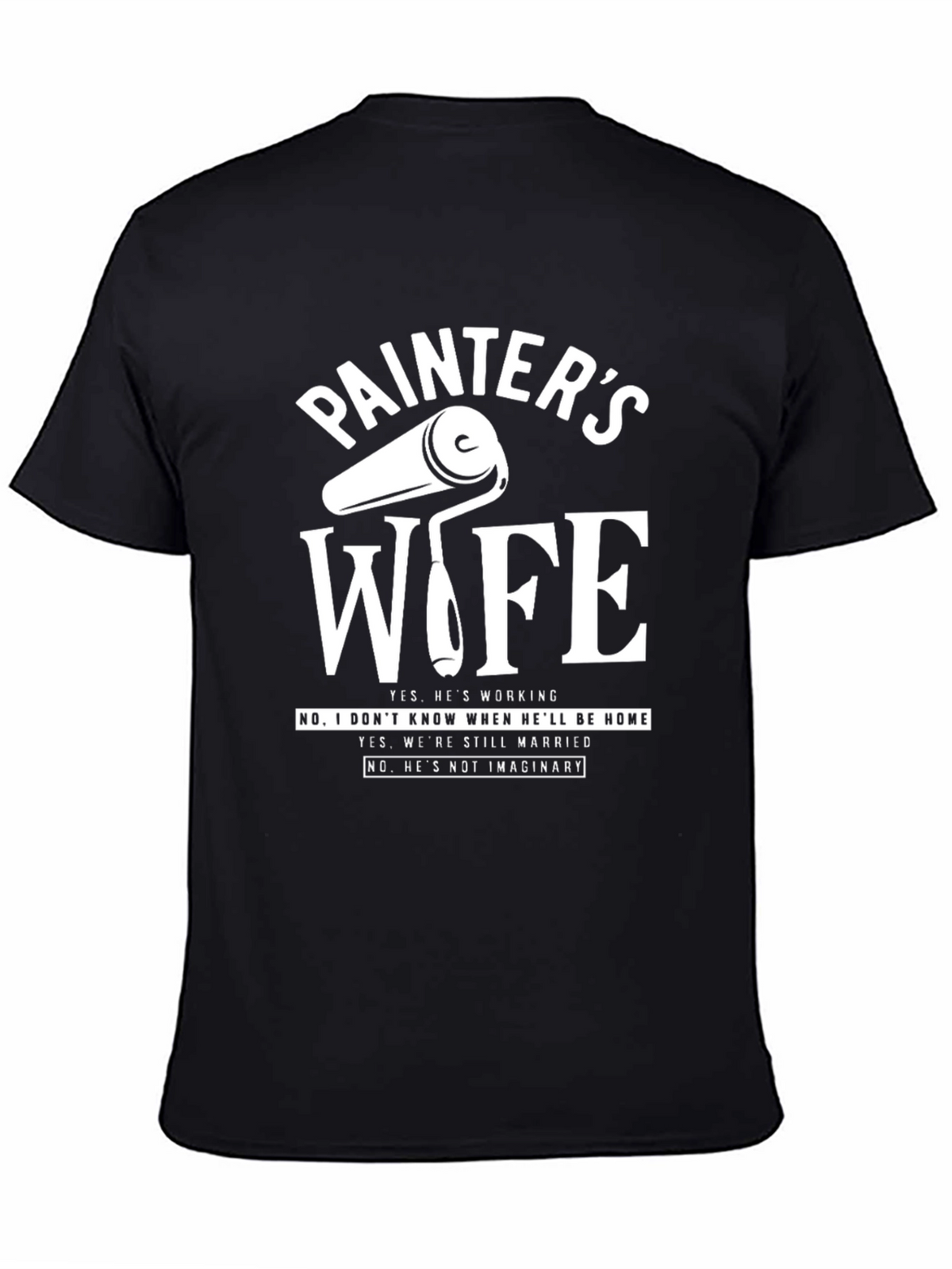 Painters Wife T-Shirt - Funny Sarcastic Gift