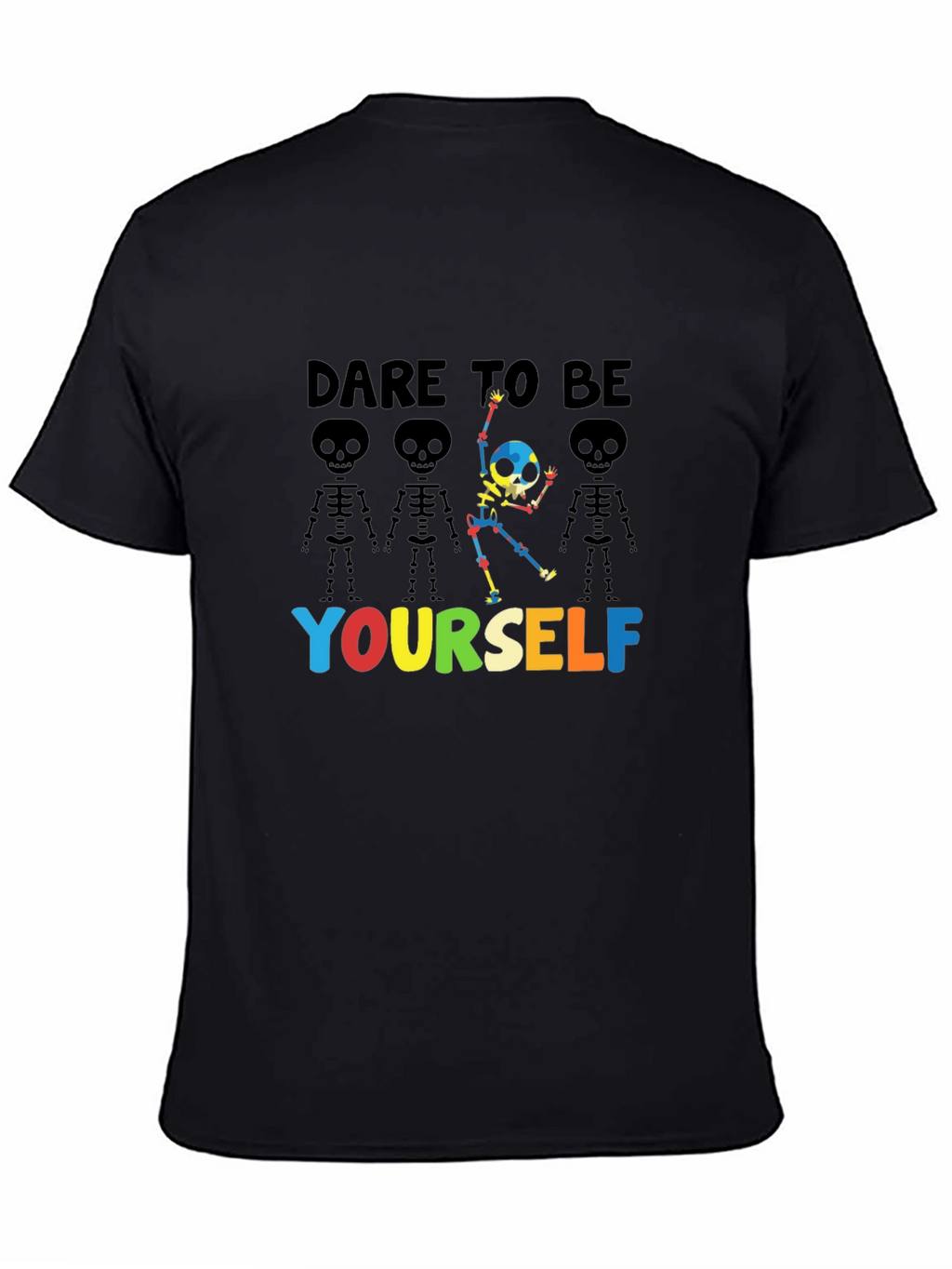 Dare to Be Yourself Skeleton Graphic T-Shirt