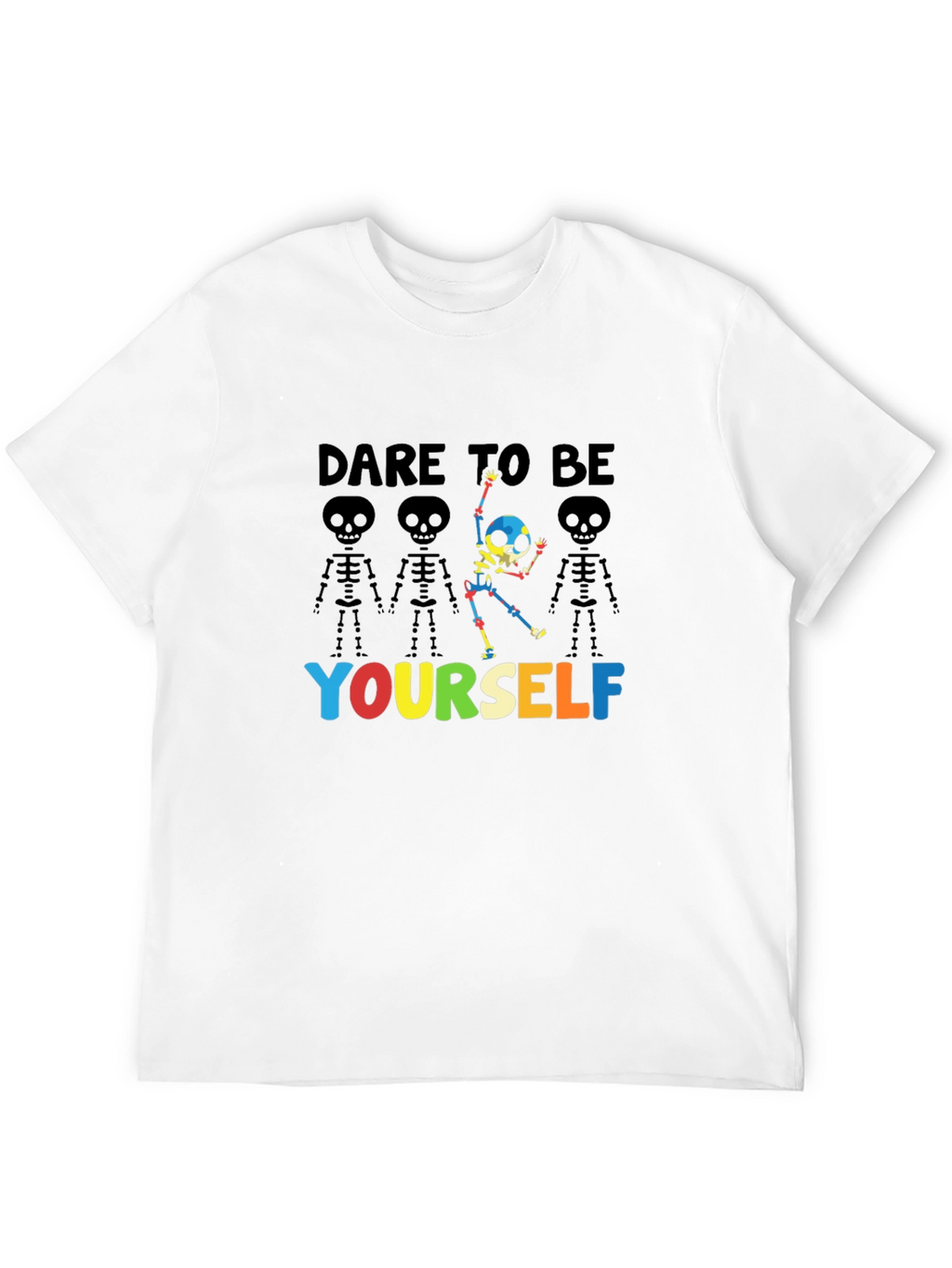 Dare to Be Yourself Skeleton Graphic T-Shirt