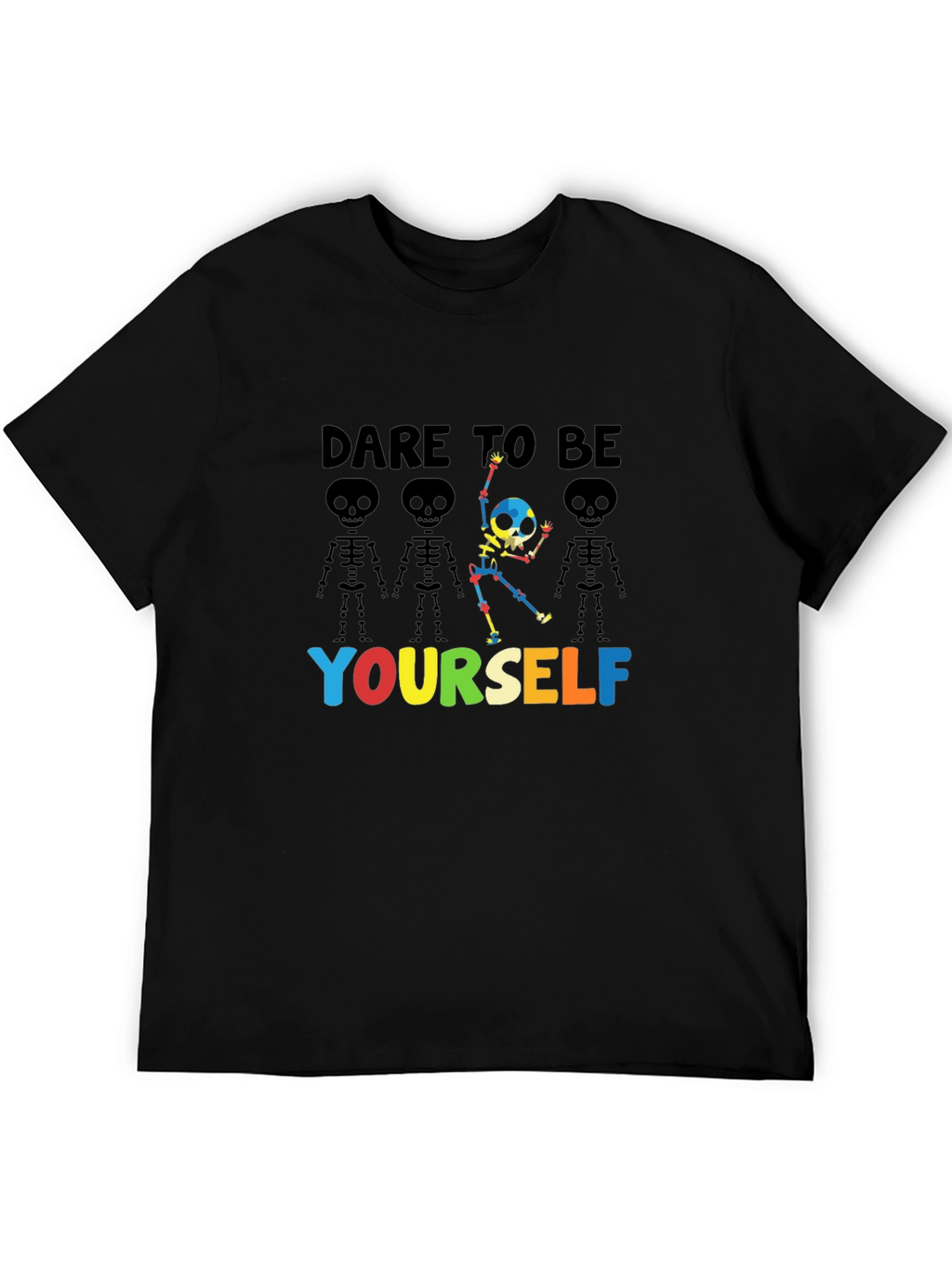 Dare to Be Yourself Skeleton Graphic T-Shirt
