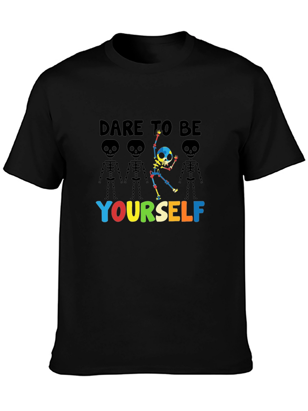 Dare to Be Yourself Skeleton Graphic T-Shirt