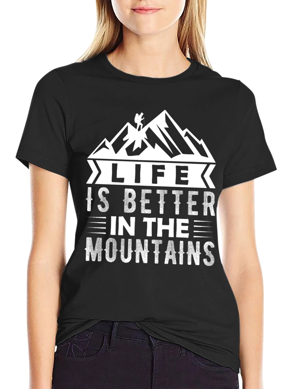 Life is Better in the Mountains T-Shirt