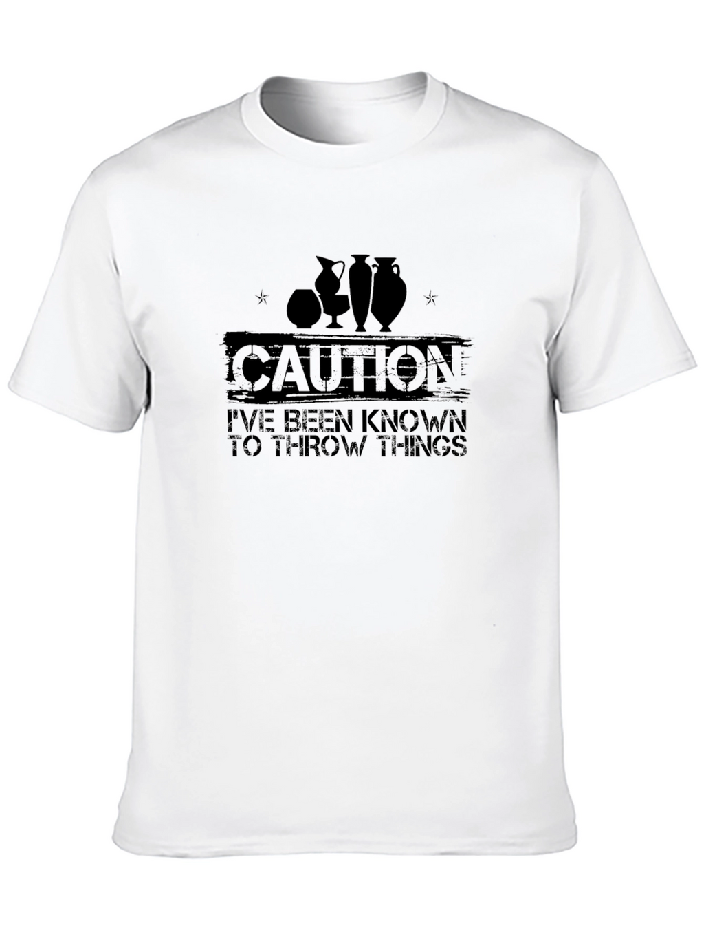 Caution: I Throw Things Pottery T-Shirt
