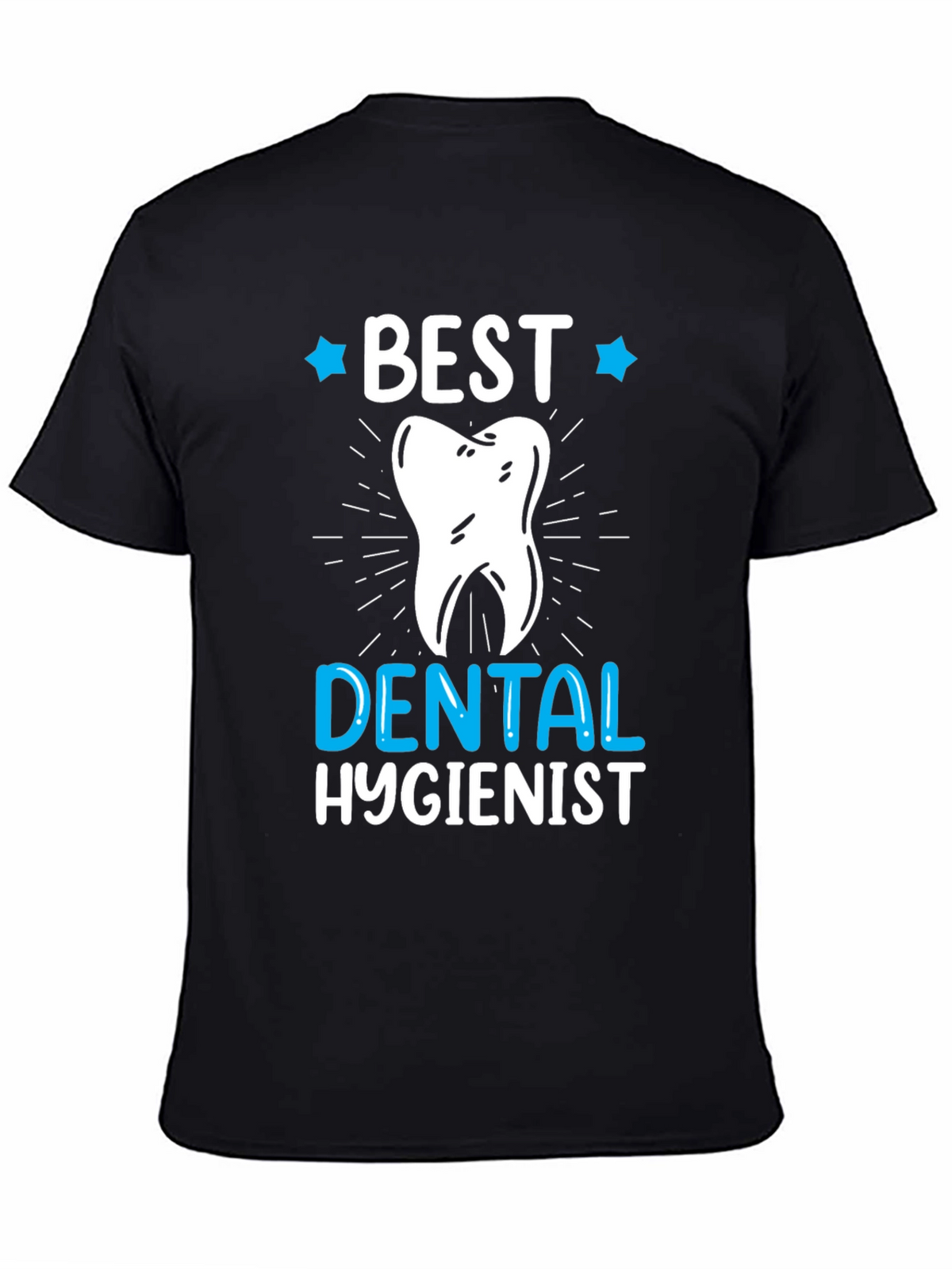 Best Dental Hygienist T-Shirt - Gift Idea