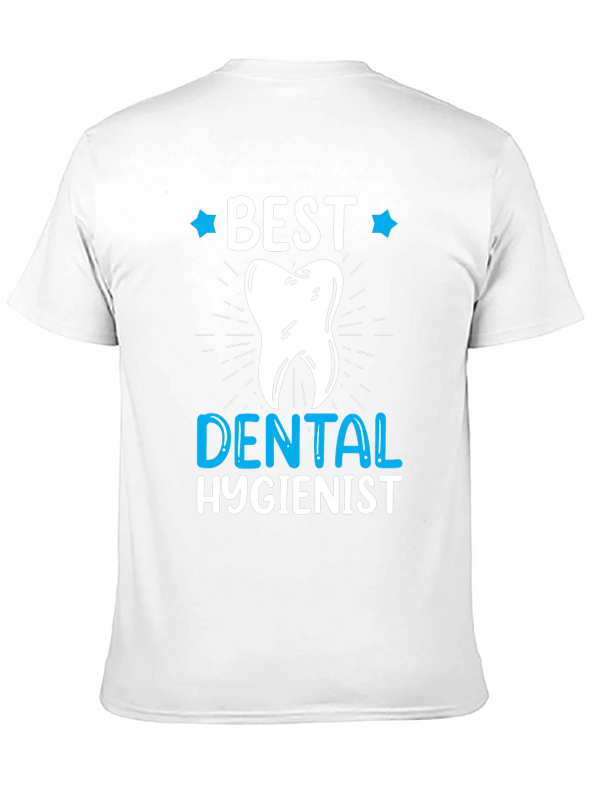 Best Dental Hygienist T-Shirt - Gift Idea